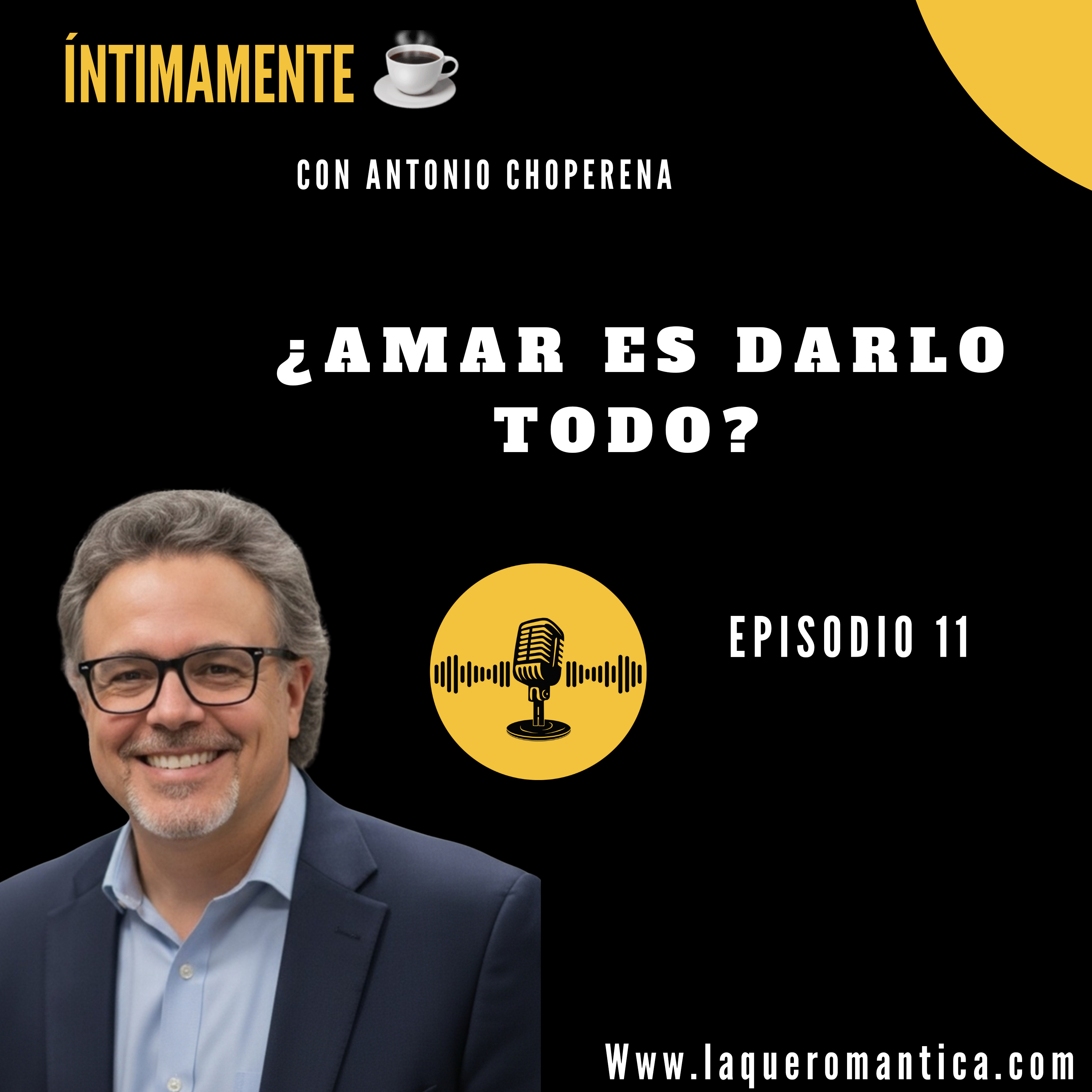 ¿El Amor es Darlo Todo? - Con Antonio Choperena