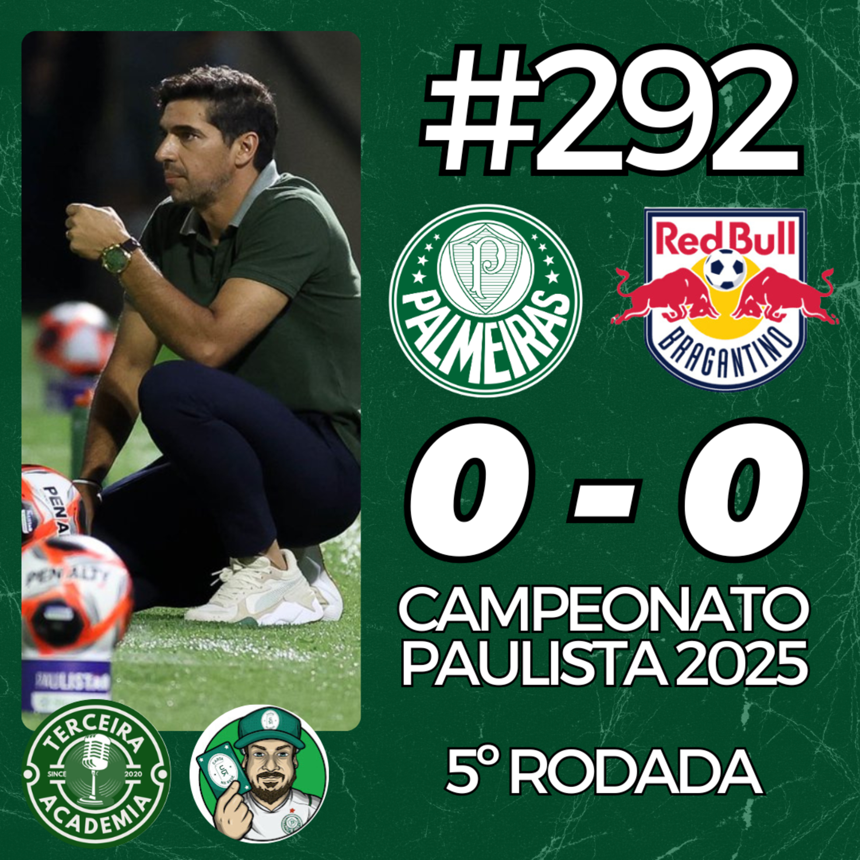 #292 | PALMEIRAS 0X0 RB BRAGANTINO | PÓS JOGO | COLETIVA ABEL FERREIRA episode artwork