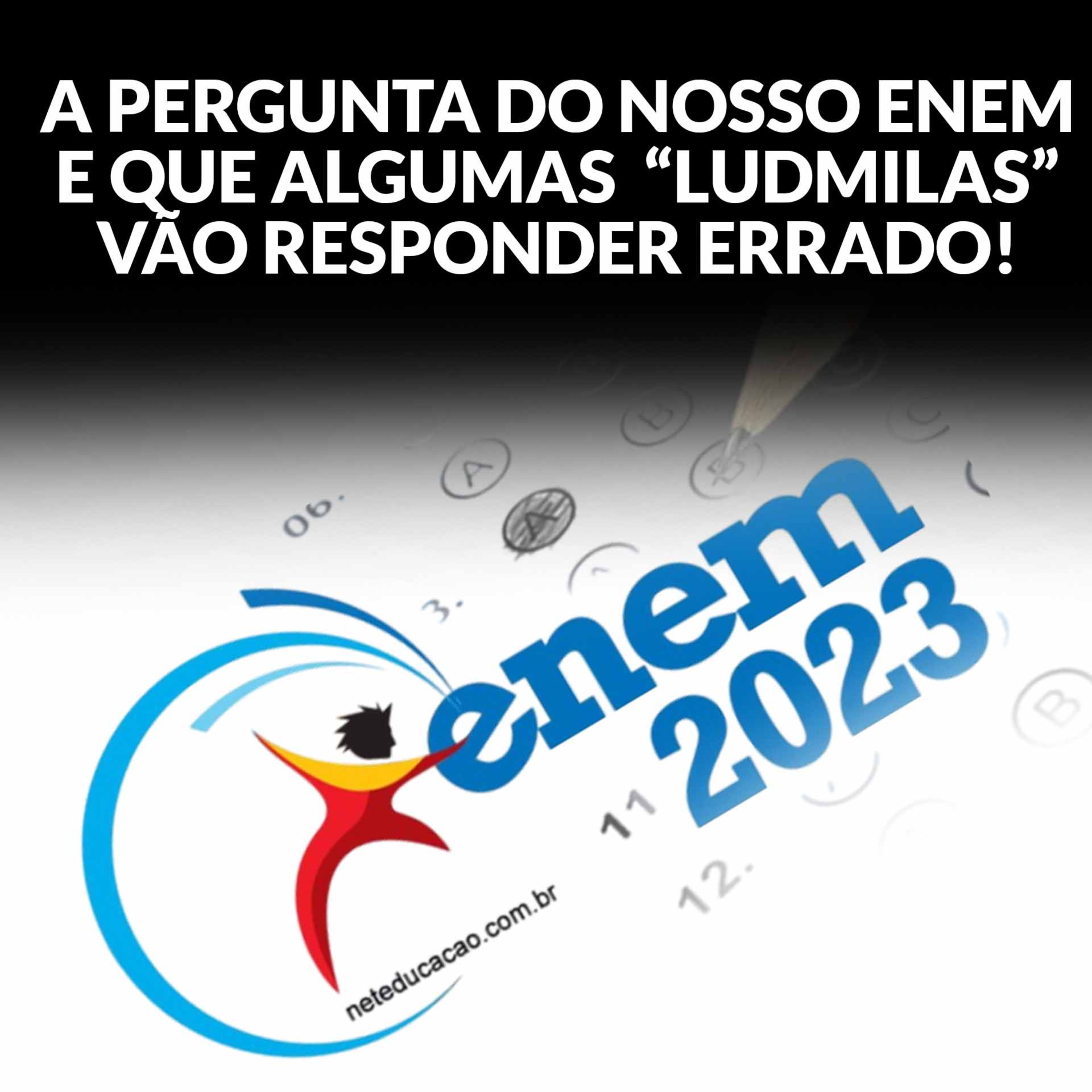  A PERGUNTA DO NOSSO ENEM E QUE ALGUMAS “LUDMILAS” VÃO RESPONDER ERRADO! episode artwork