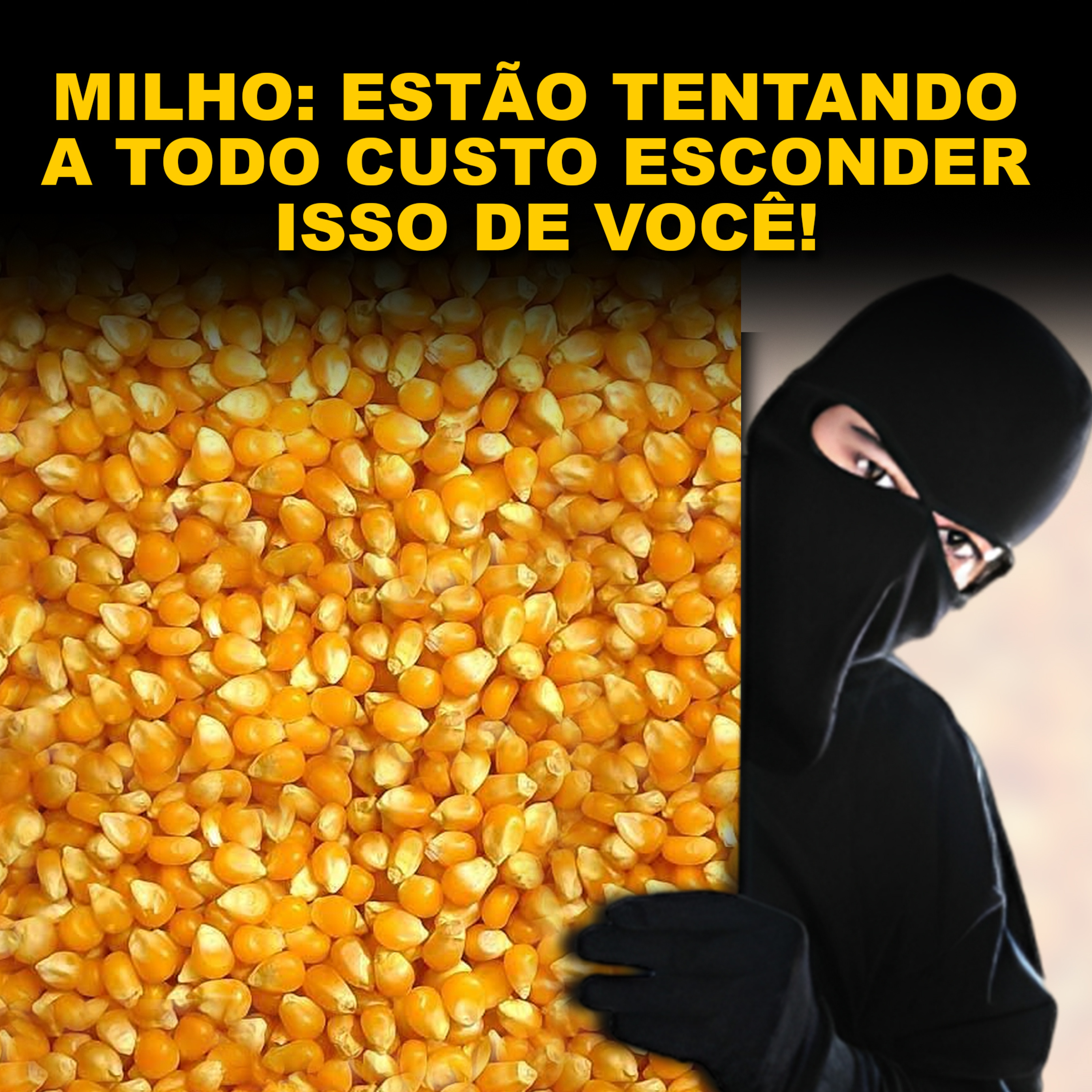MILHO: ESTÃO TENTANDO A TODO CUSTO ESCONDER ISSO DE VOCÊ! episode artwork