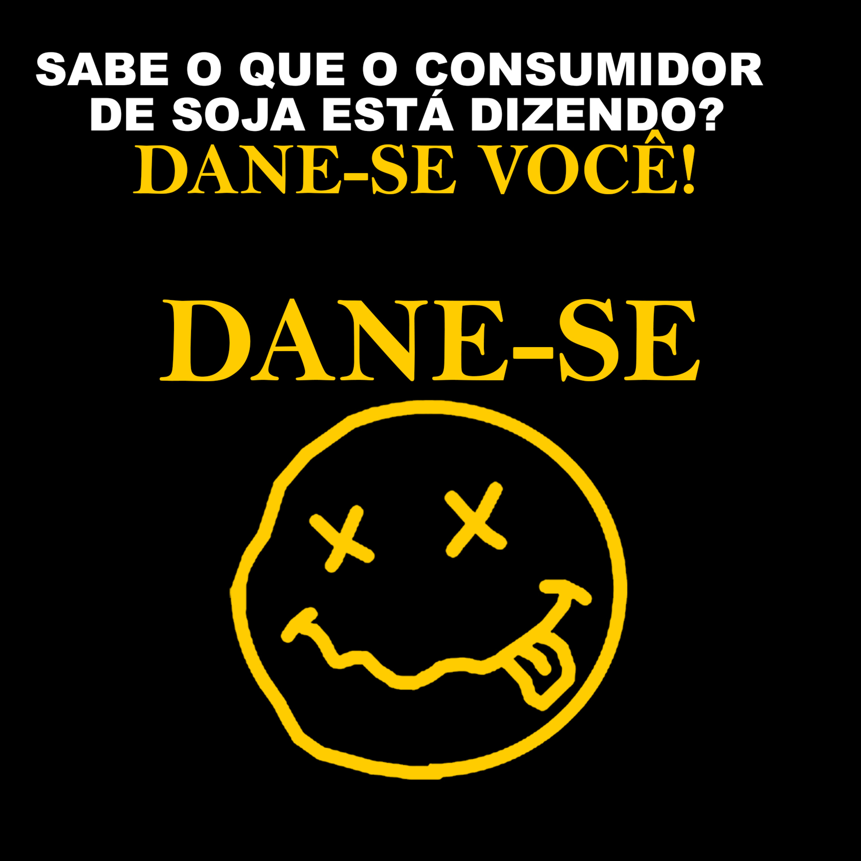 SABE O QUE O CONSUMIDOR DE SOJA ESTÁ DIZENDO? DANE-SE VOCÊ! episode artwork