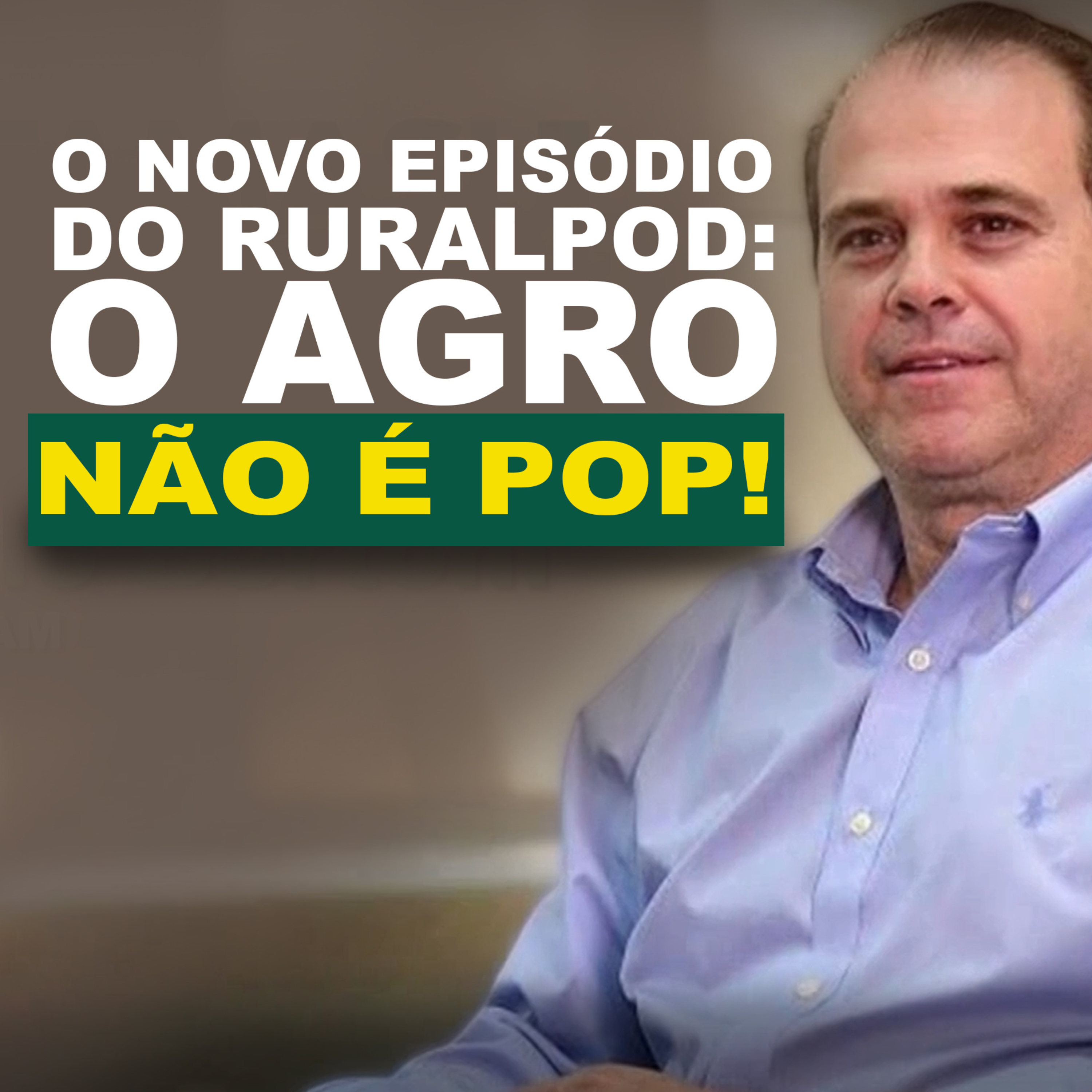 O NOVO EPISÓDIO DO RURALPOD: O AGRO NÃO É POP ! episode artwork