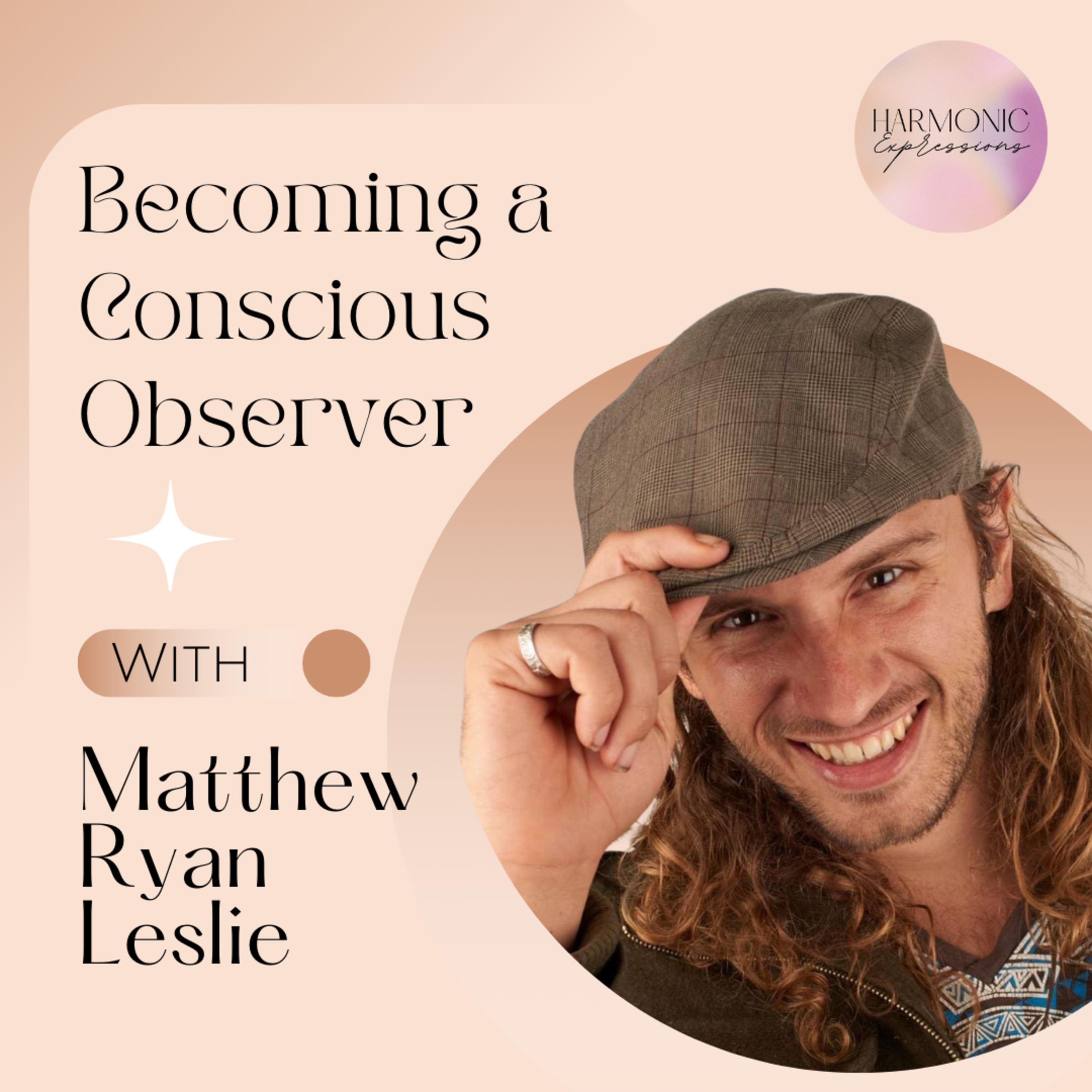 Becoming a Conscious Observer with Matthew Ryan Leslie episode artwork