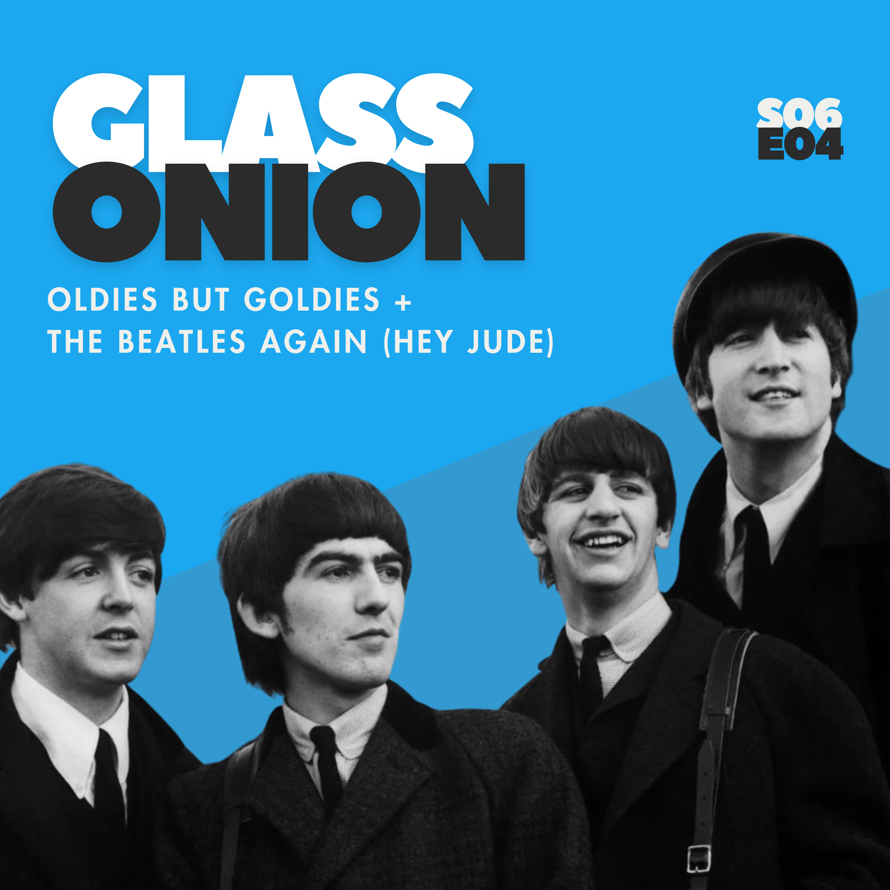 S06 E04 - Oldies But Goldies + The Beatles Again (Hey Jude) episode artwork