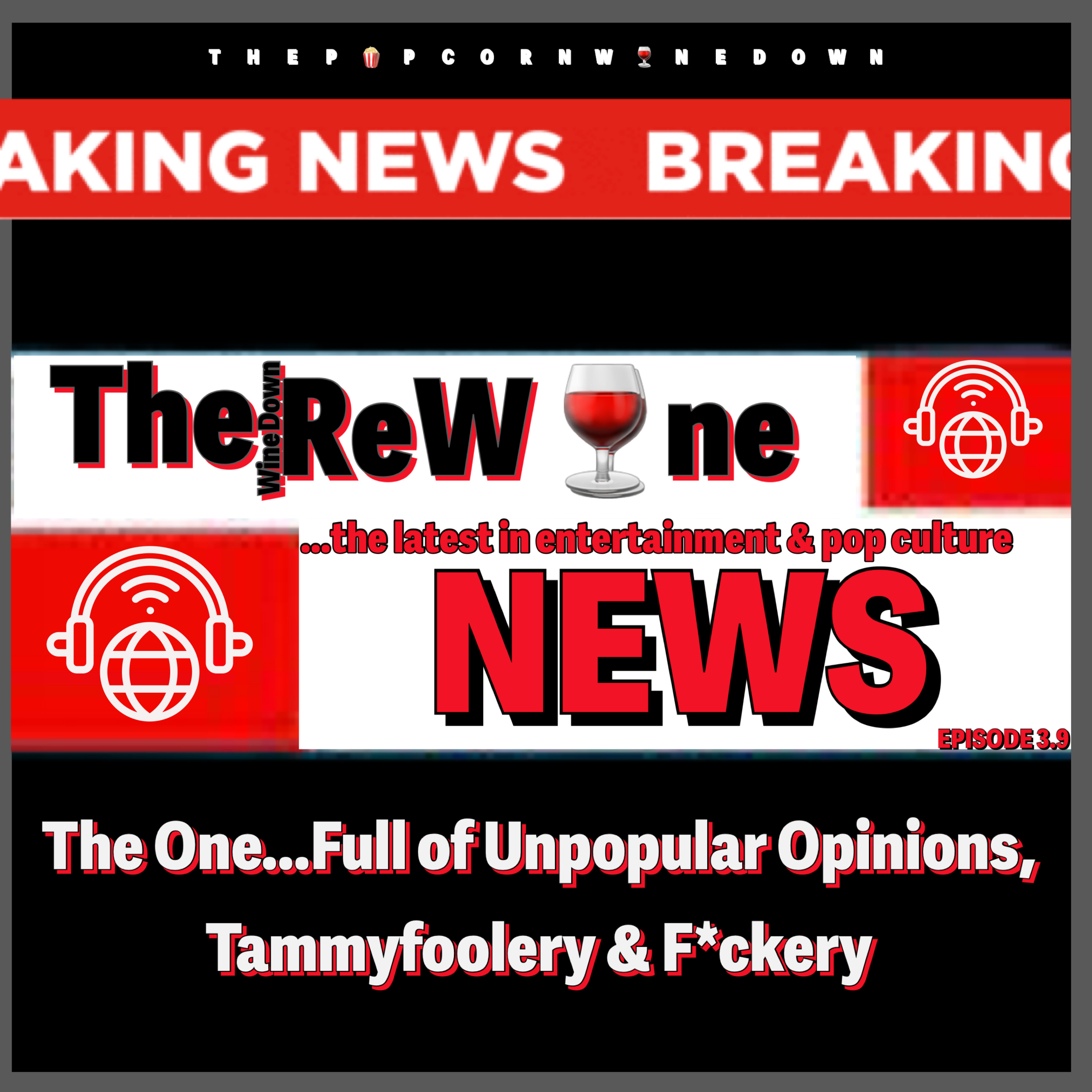 The ReW🍷ne (S03E09)- The One Full of Unpopular Opinions, Tammyfoolery, & F*ckery episode artwork