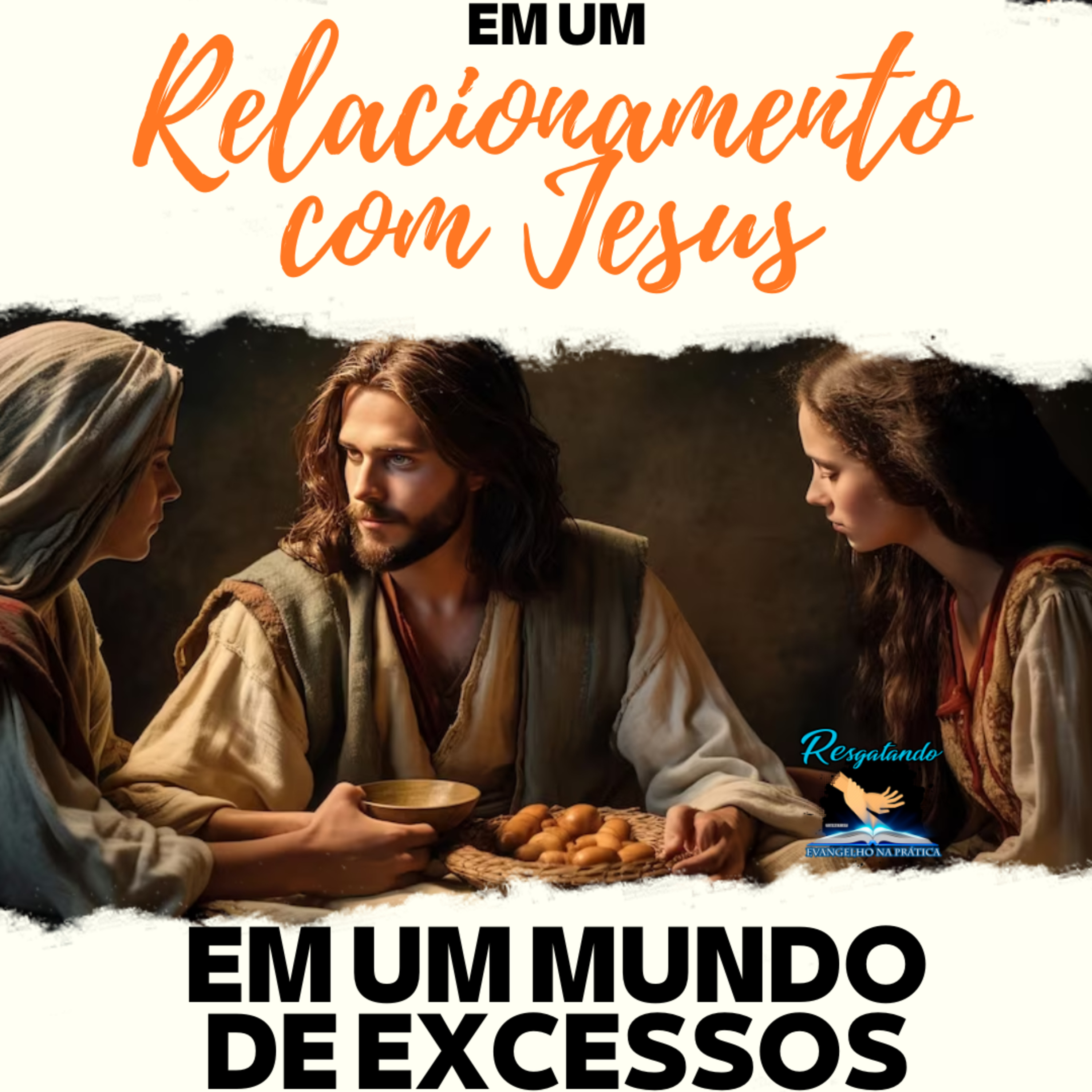 RESGATANDO O EVANGELHO NA PRÁTICA