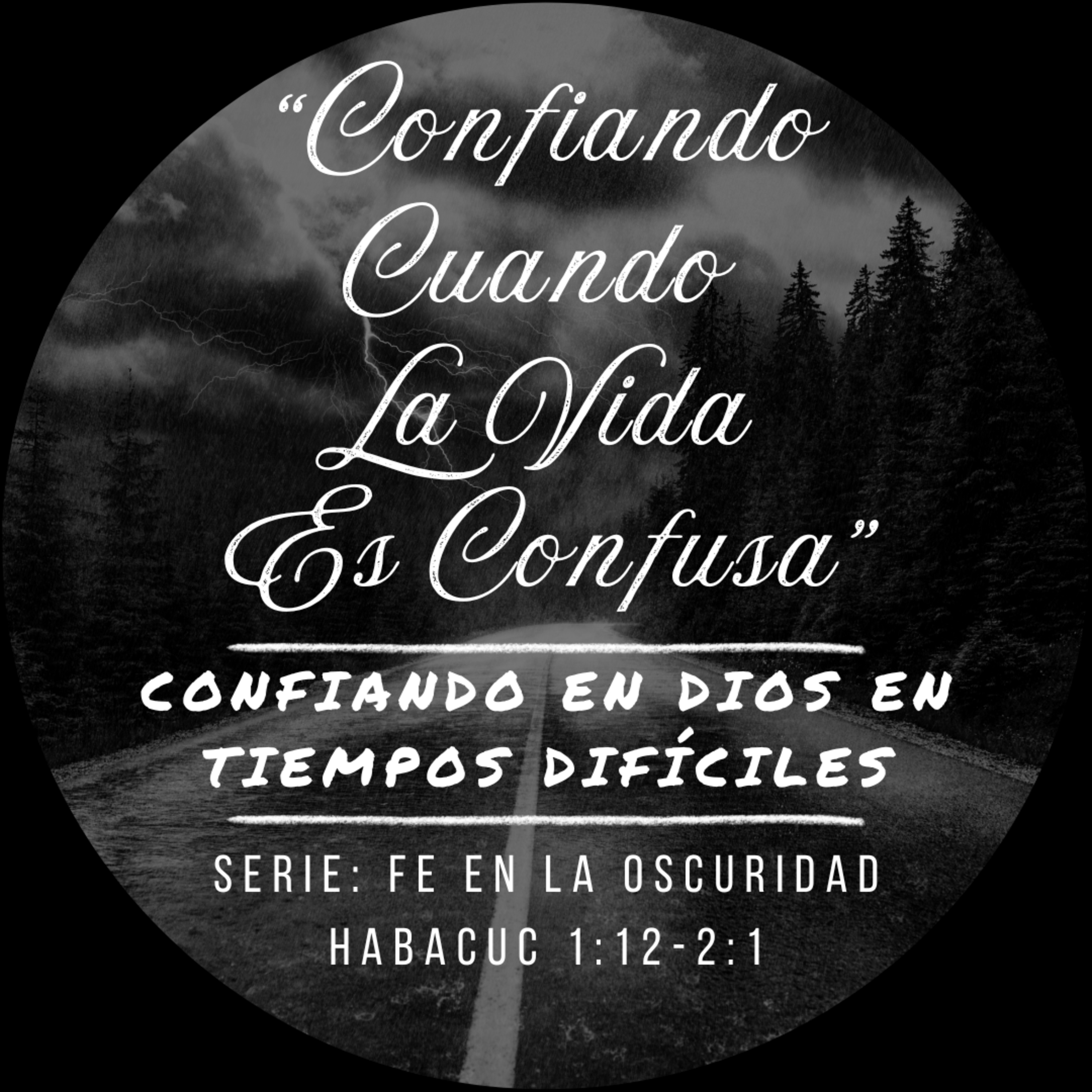 3 - Confiando Cuando La Vida Es Confusa