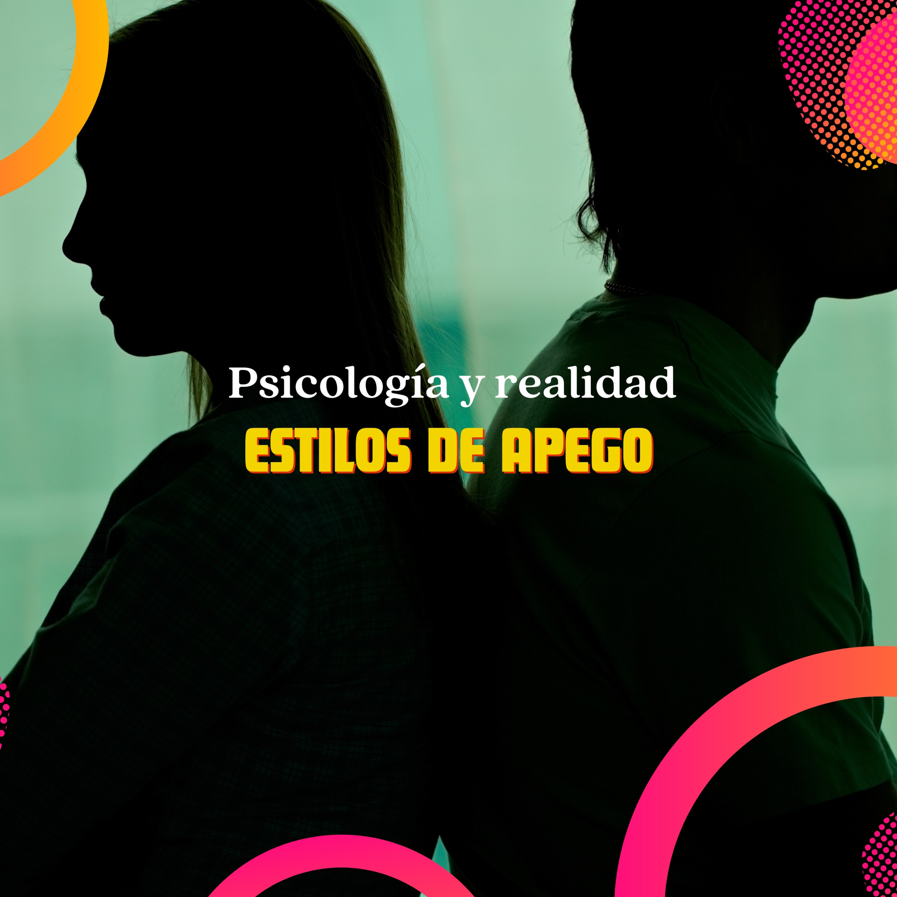 Estilos de apego con la Psic. Liliana Zabaleta
