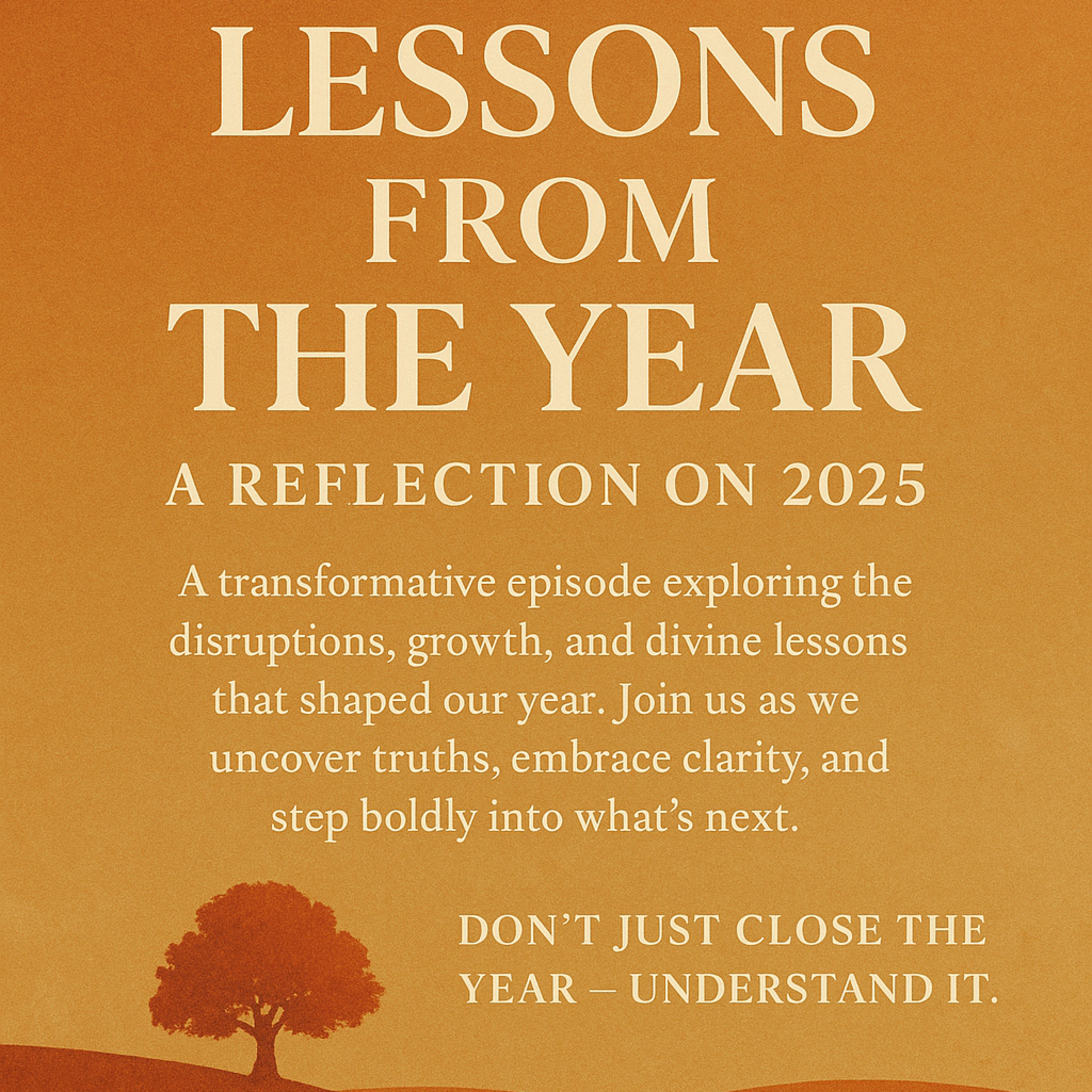 Lessons from the Year: A Reflection on 2025
