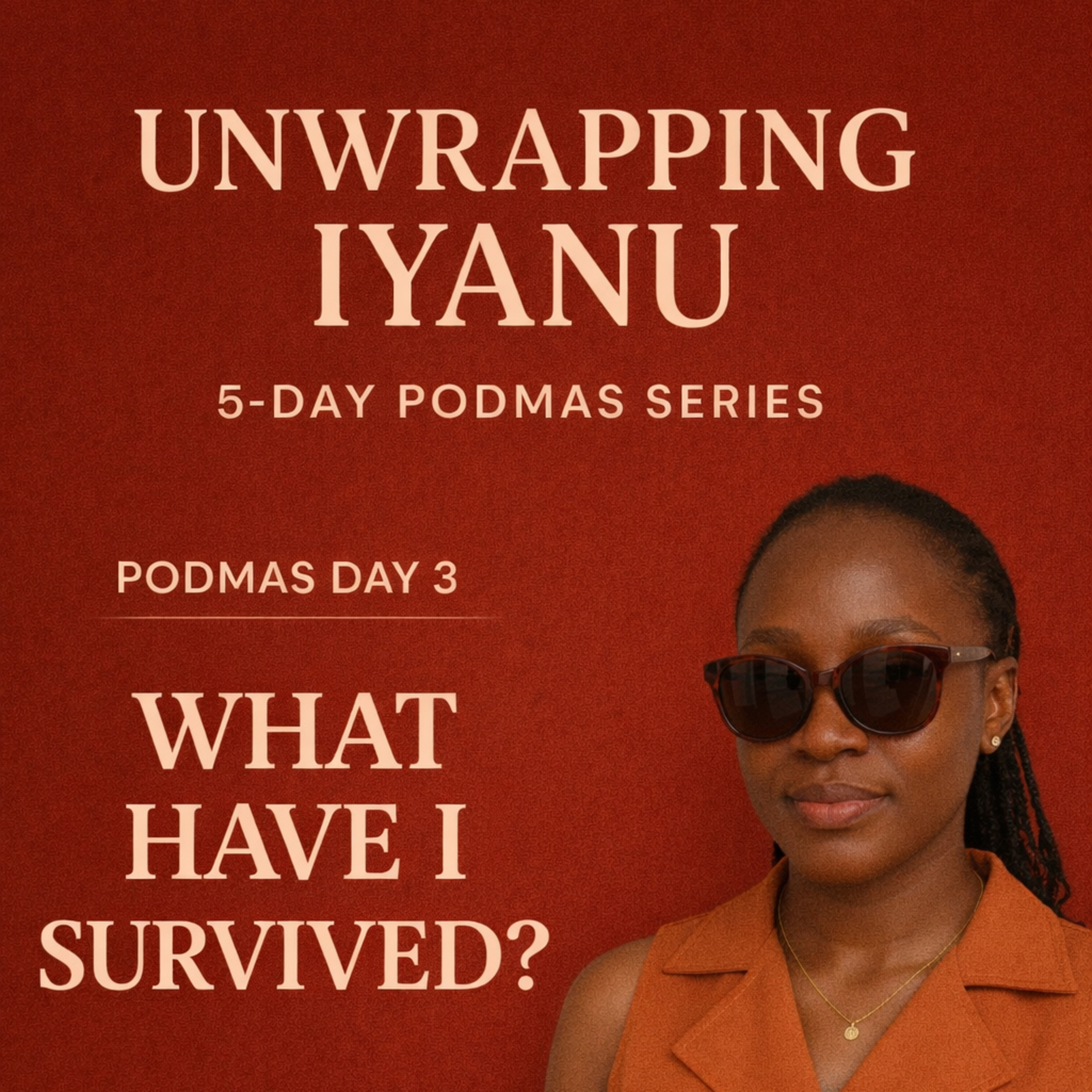 Podmas Day 3- What have I survived?