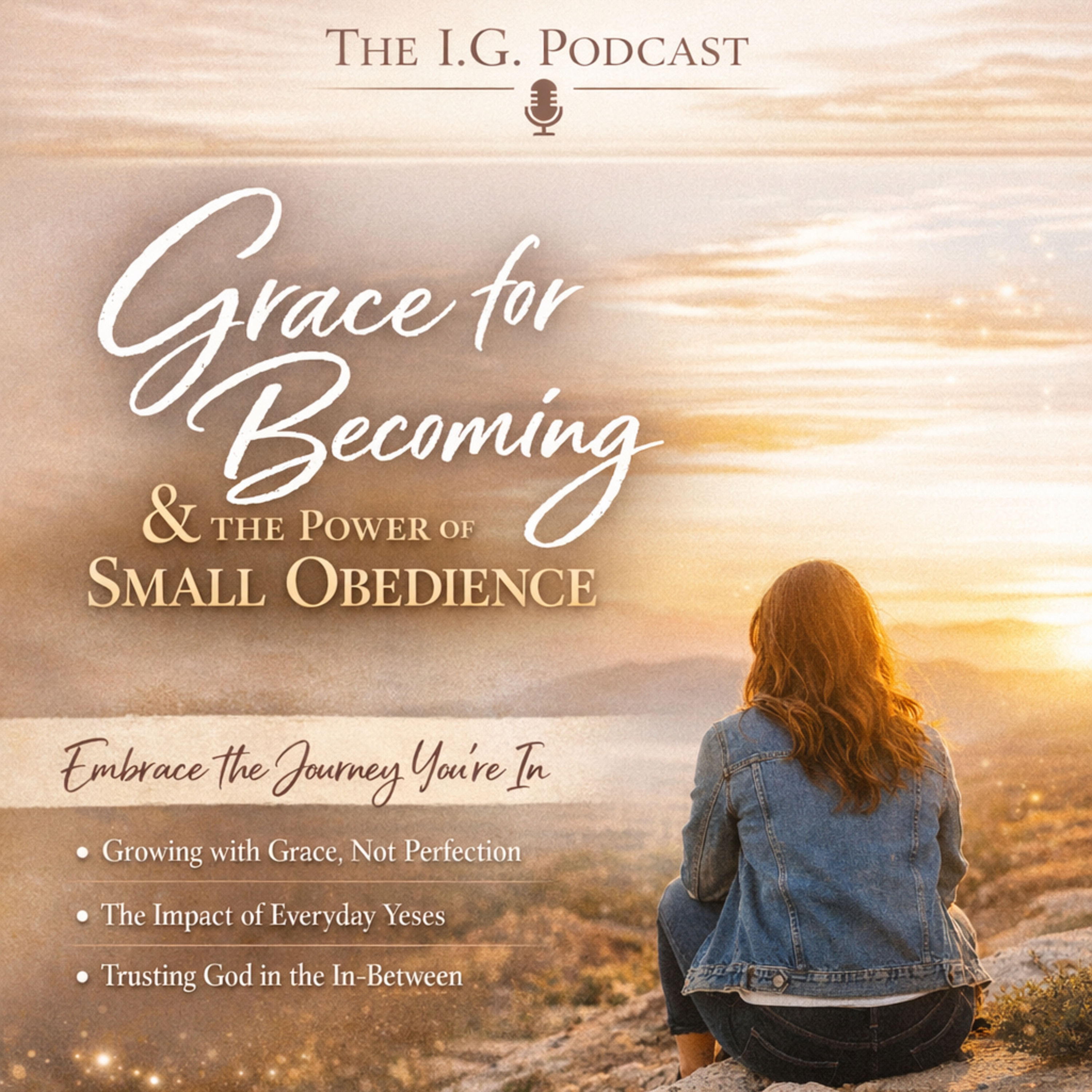 Grace for Becoming & the Power of Small Obedience