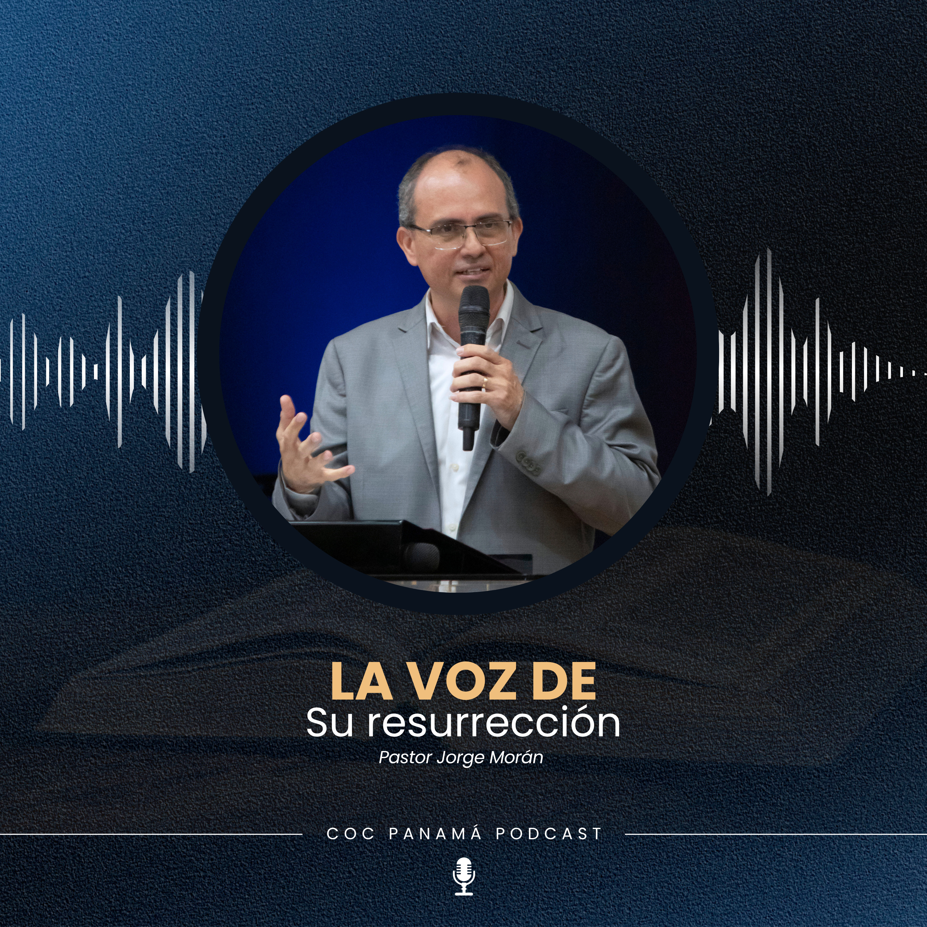 "La voz de su resurrección" - Pastor Jorge Morán episode artwork
