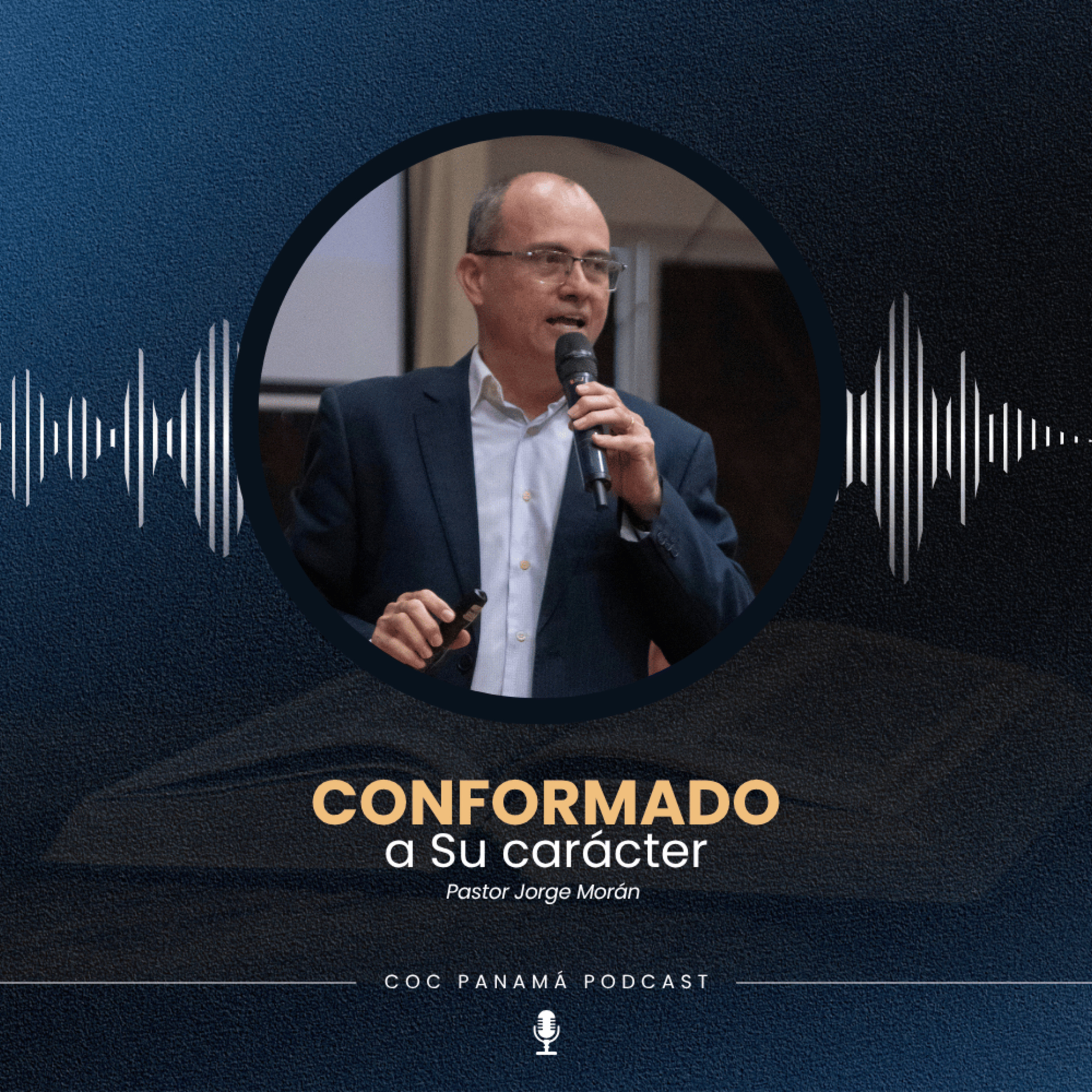"Conformado a Su carácter" - Pastor Jorge Morán episode artwork