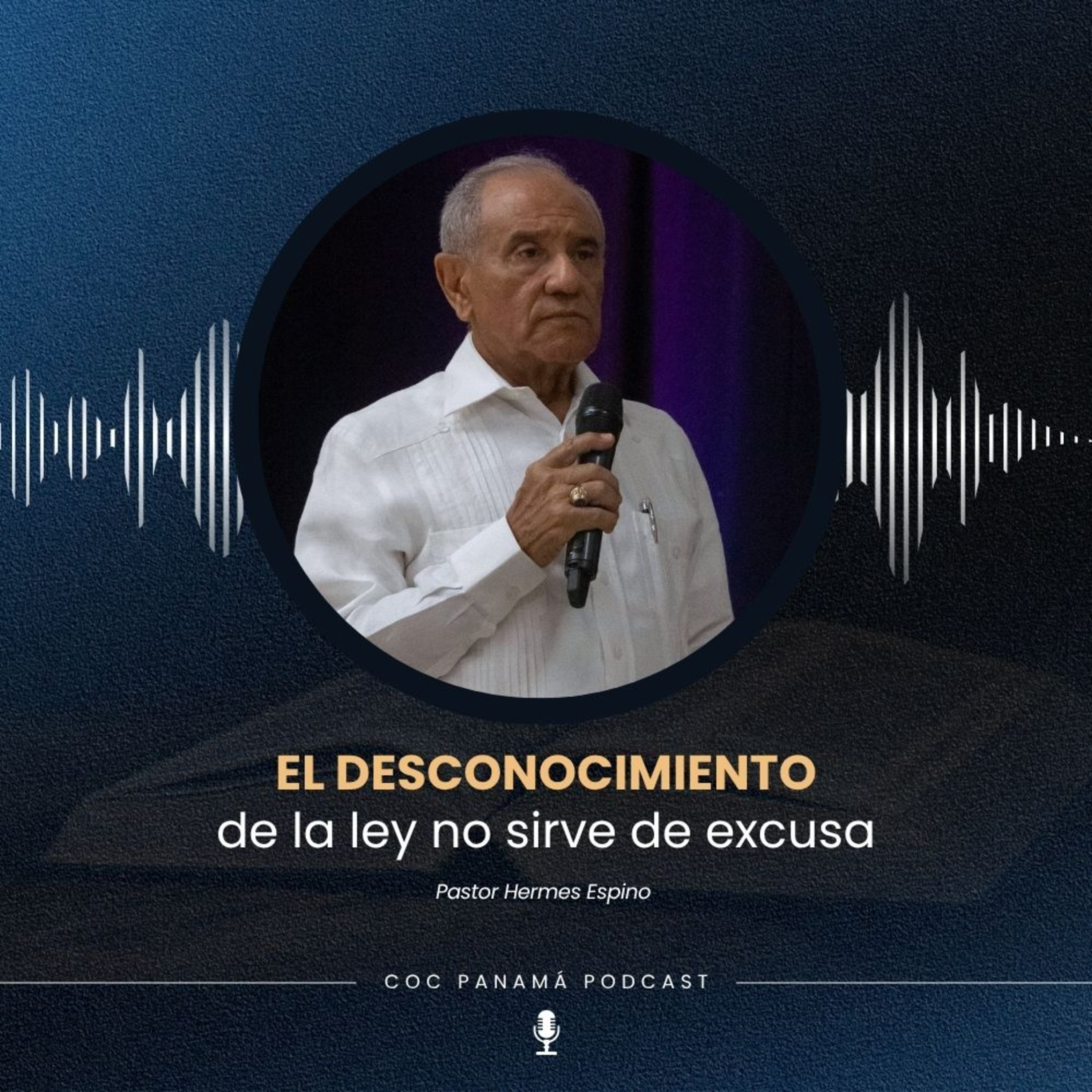 El desconocimiento de la Ley no sirve de excusa (Parte 4) - Pr. Hermes Espino episode artwork