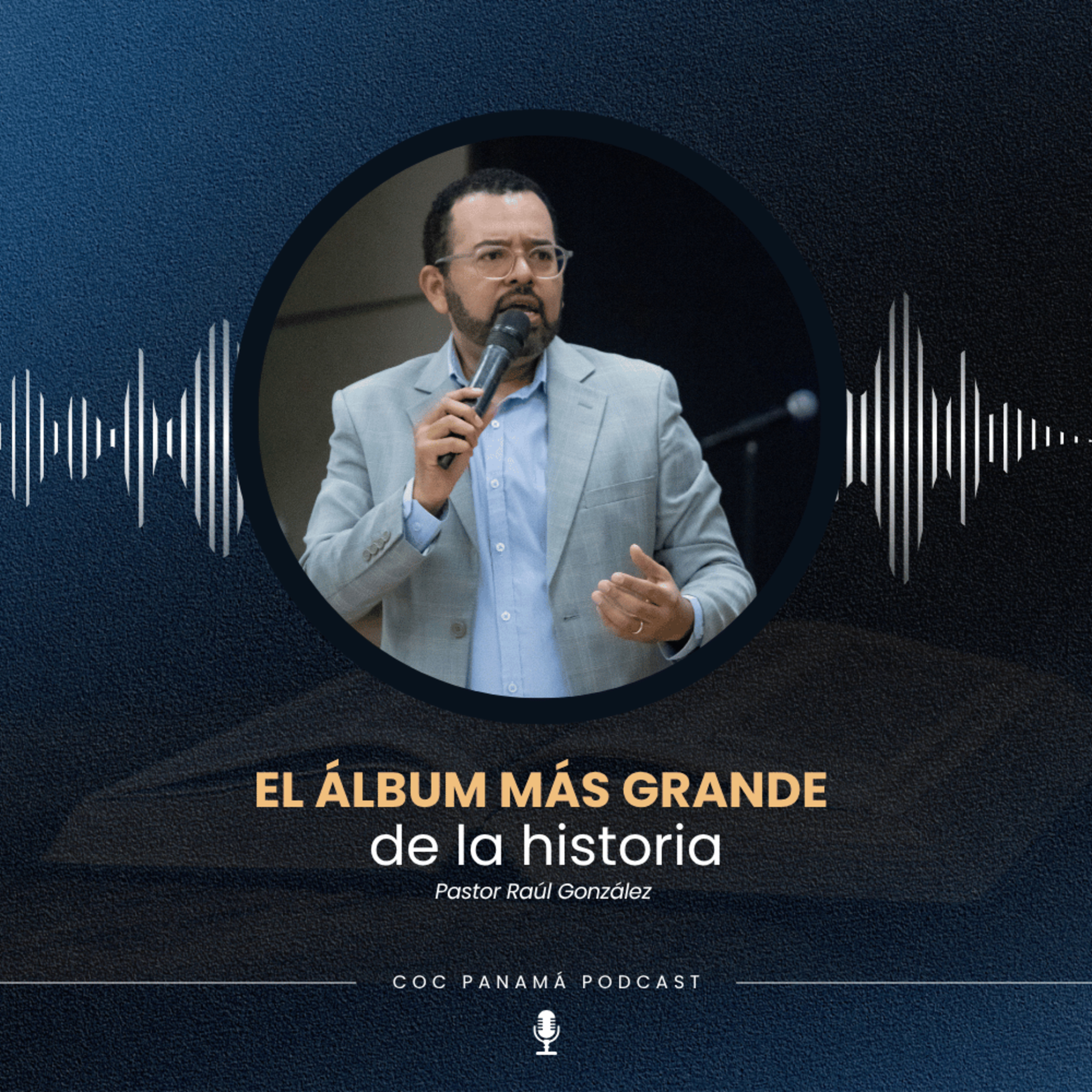 "El álbum más grande de la historia" - Pastor Raúl González episode artwork