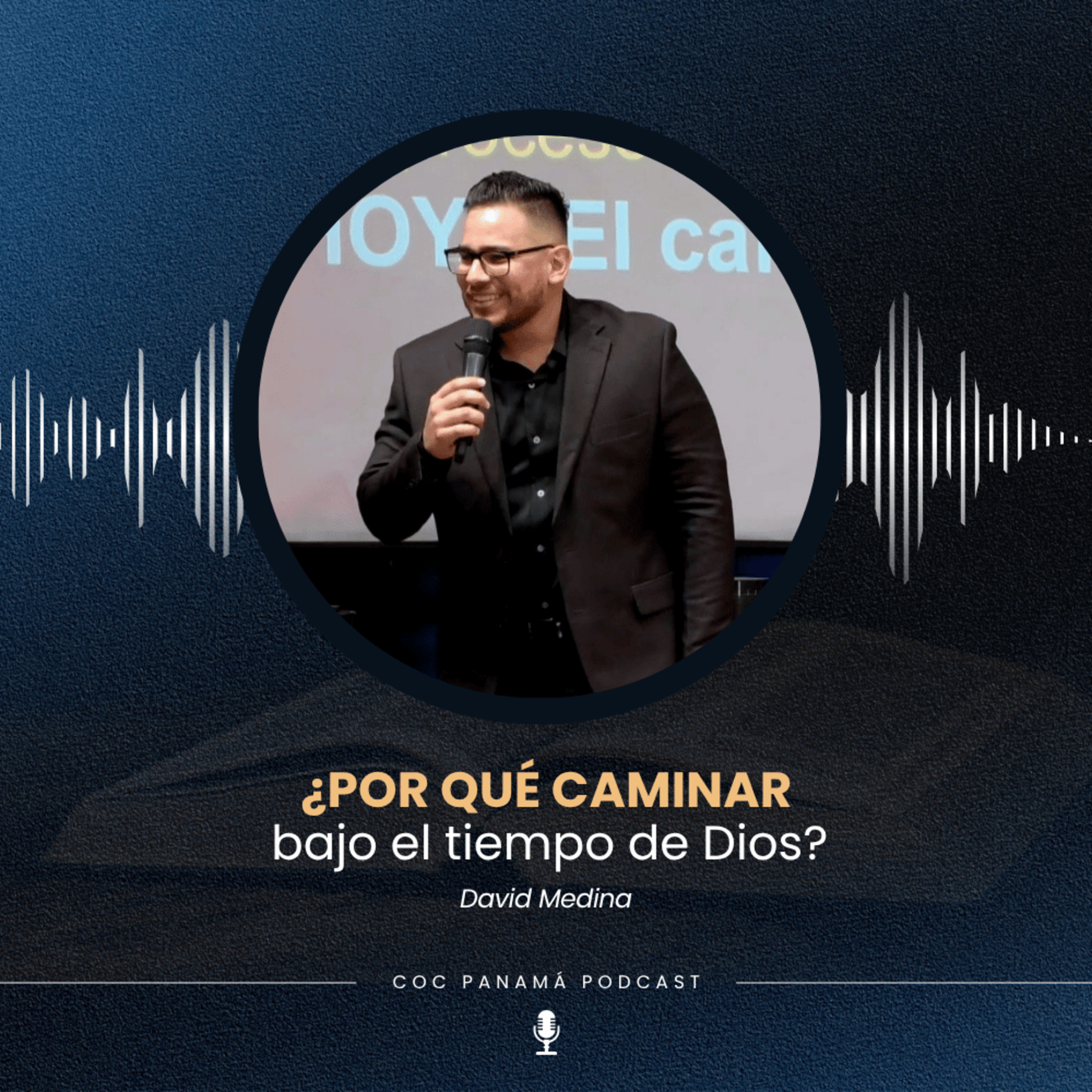"¿Por qué caminar bajo el tiempo de Dios" - David Medina episode artwork