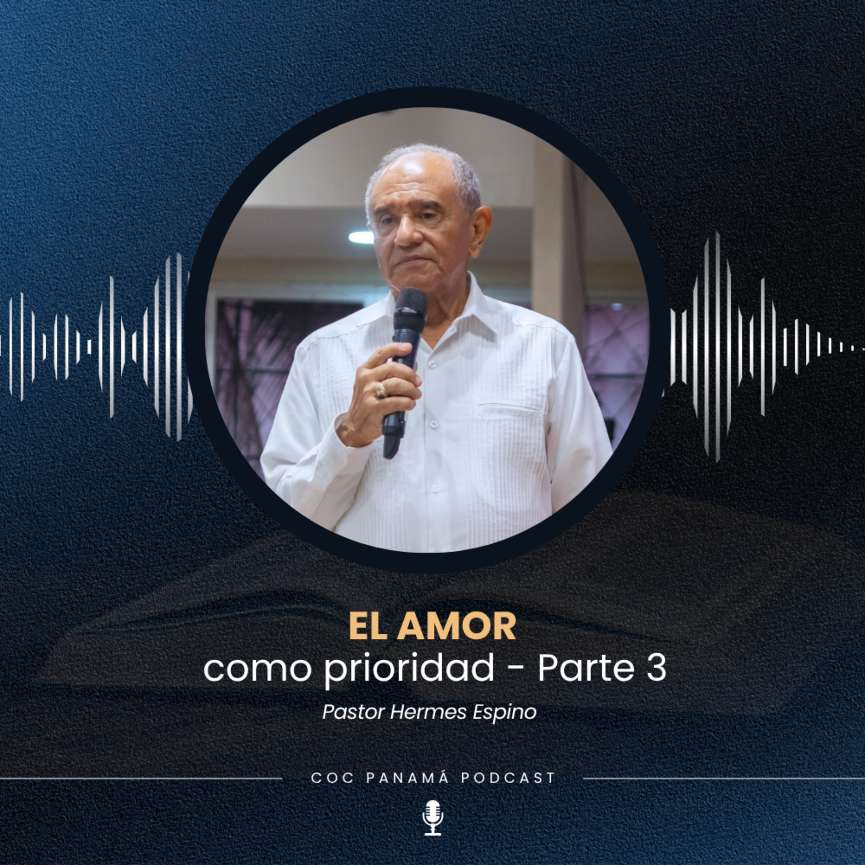 "El amor como prioridad" (Parte 3) - Pr. Hermes Espino
