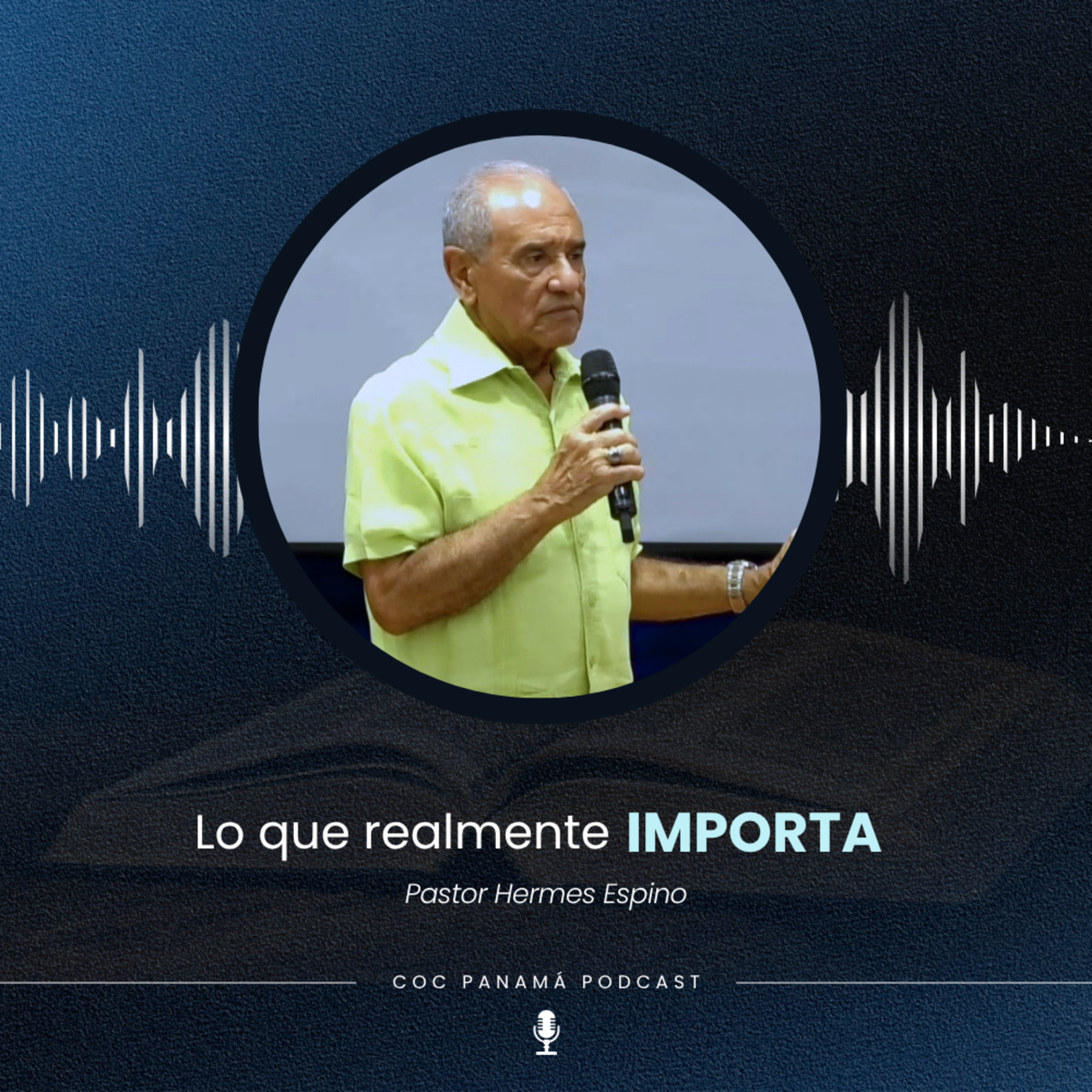 "Lo que realmente importa" - Pr. Hermes Espino