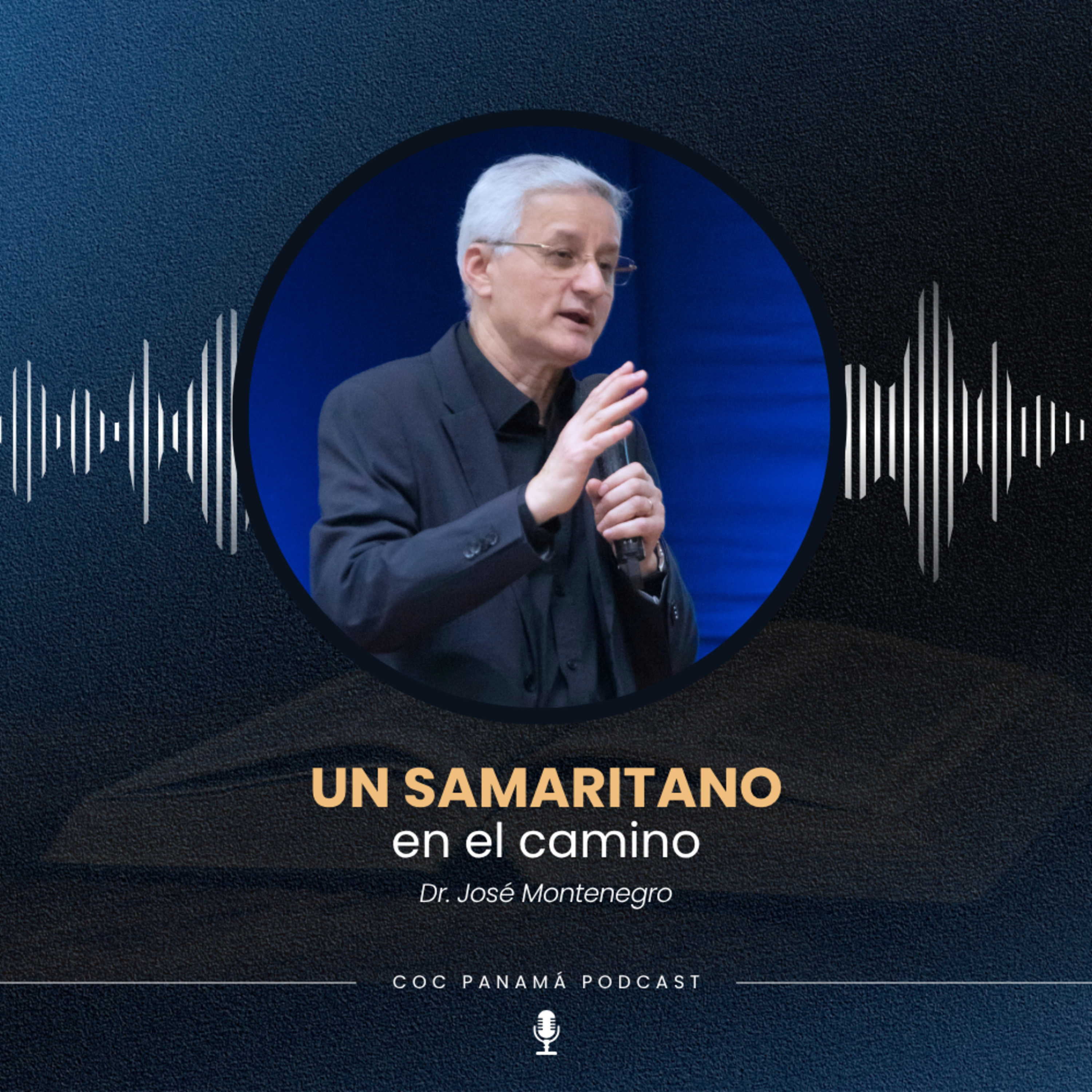 "Un samaritano en el camino" - Dr. José Montenegro