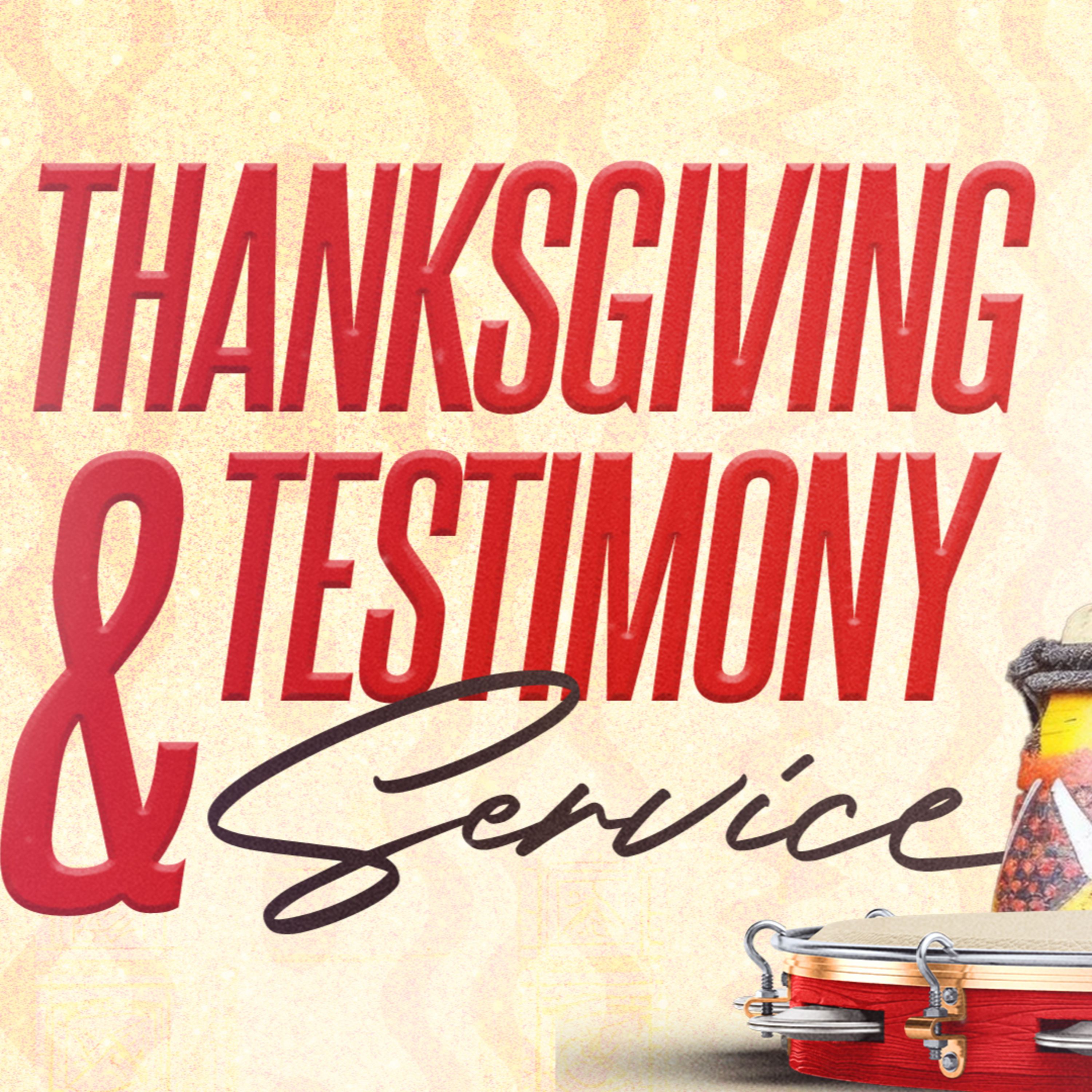 Thanksgiving and Testimony Service