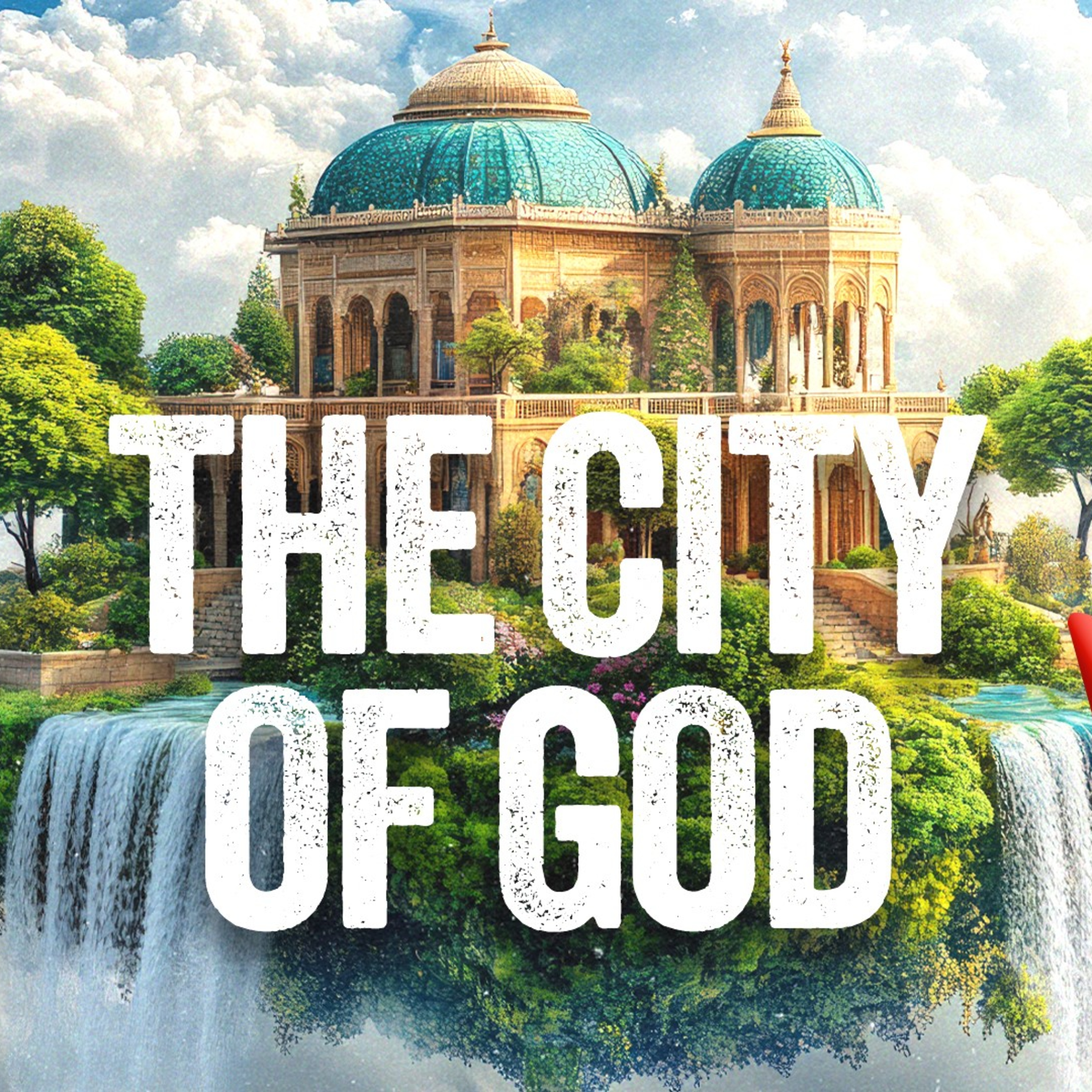 The City of God : Part 2