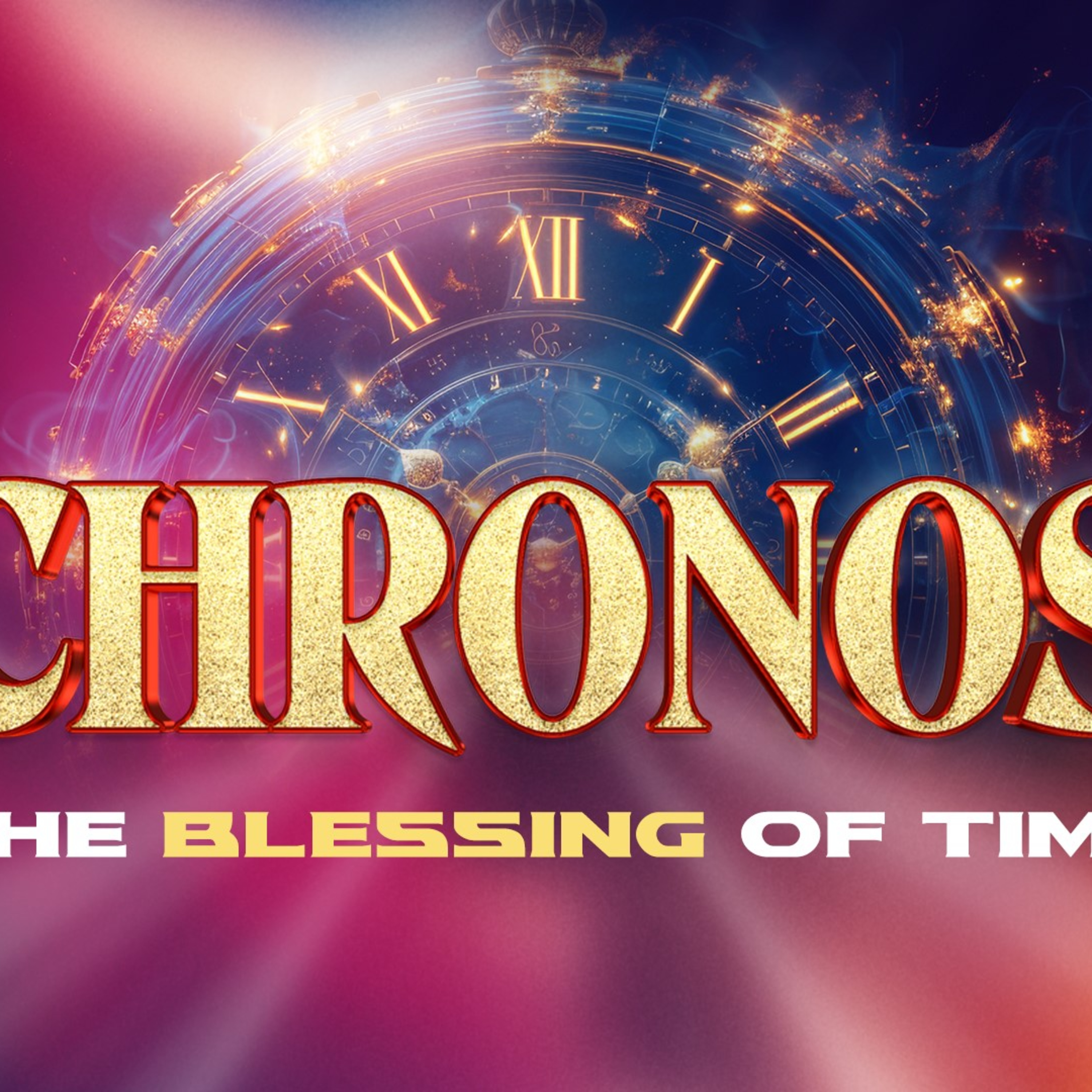CHRONOS: The Blessing of Time