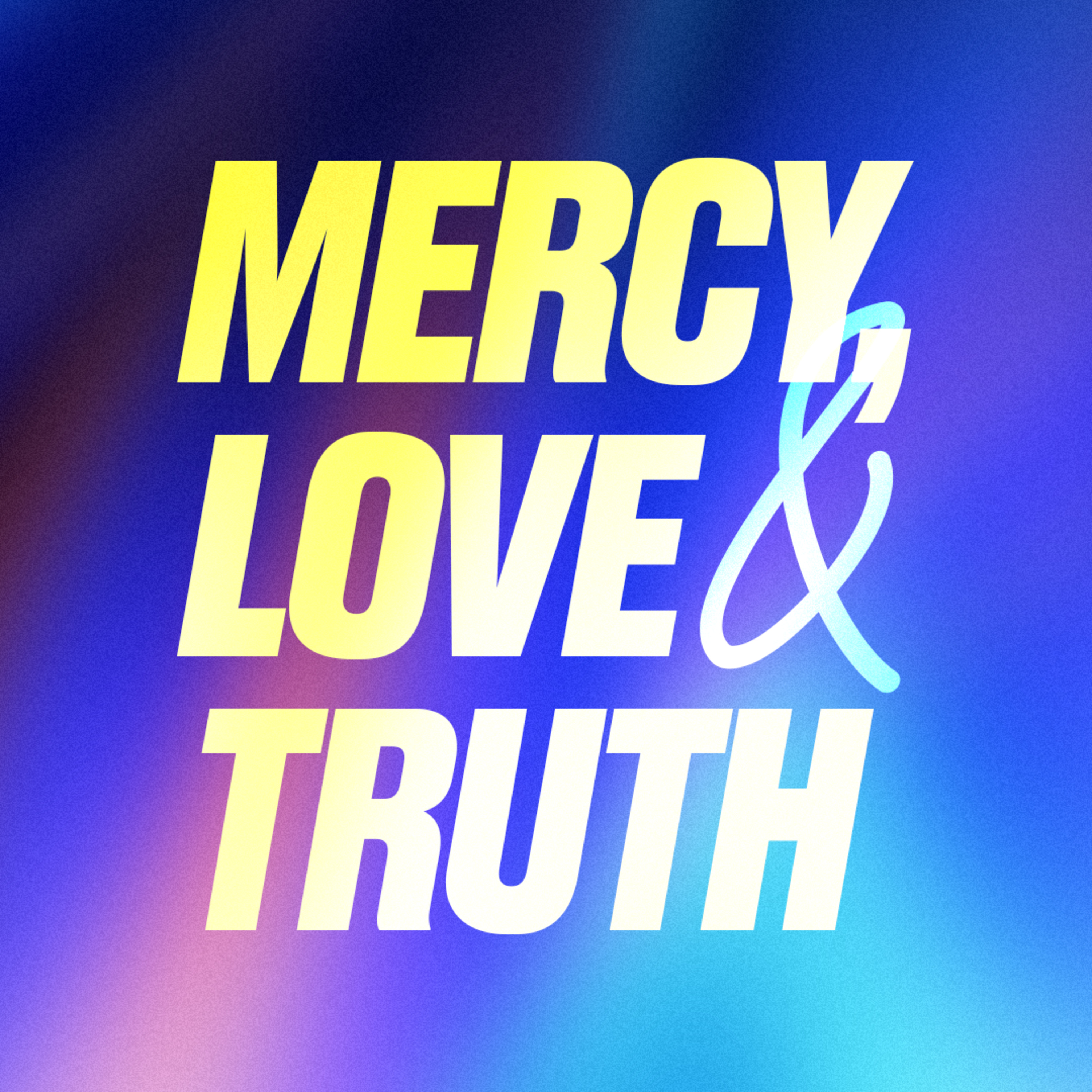 Mercy, Love & Truth: God's Discipline