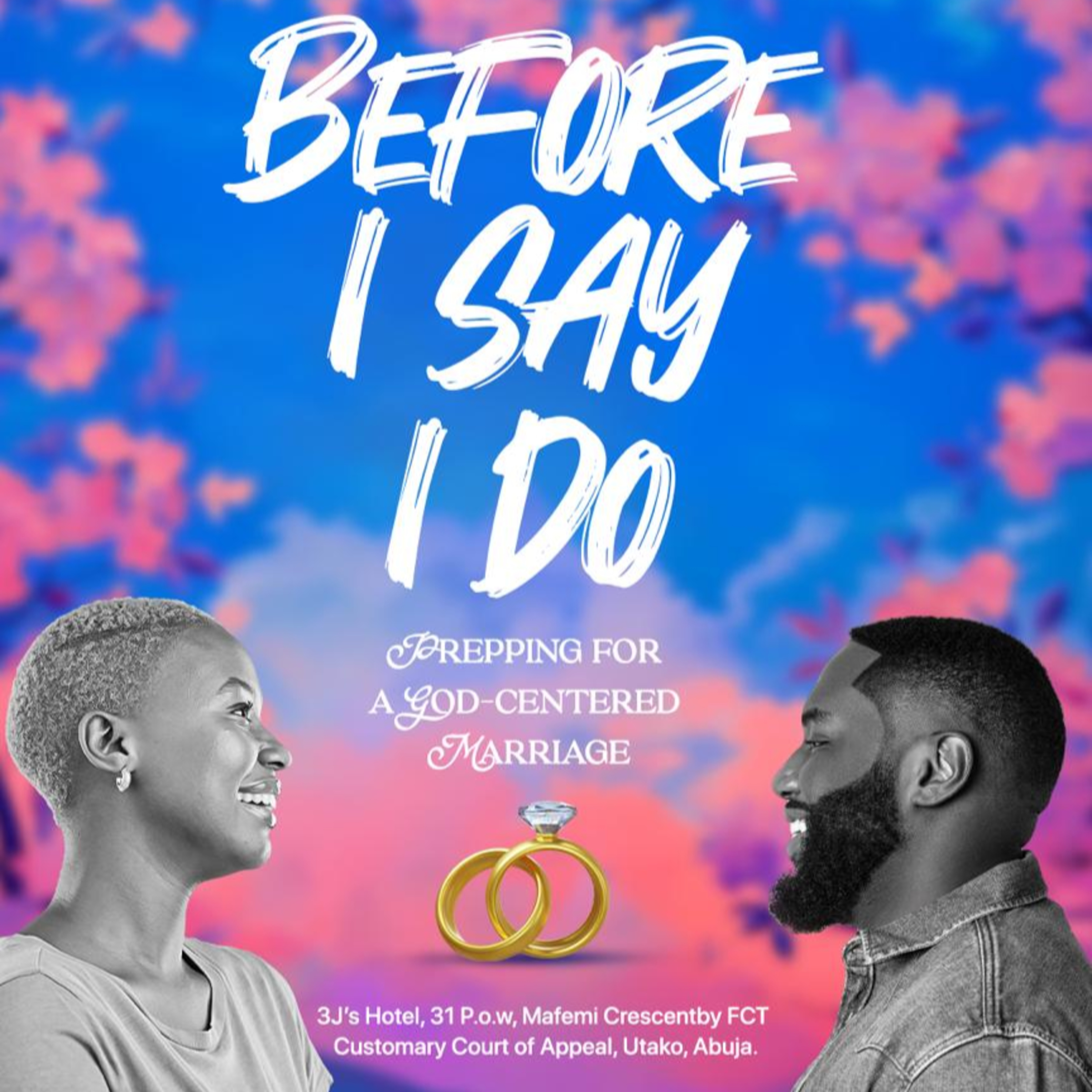 Before I Say ''I Do'' : Prepping For A God-Centered Marriage