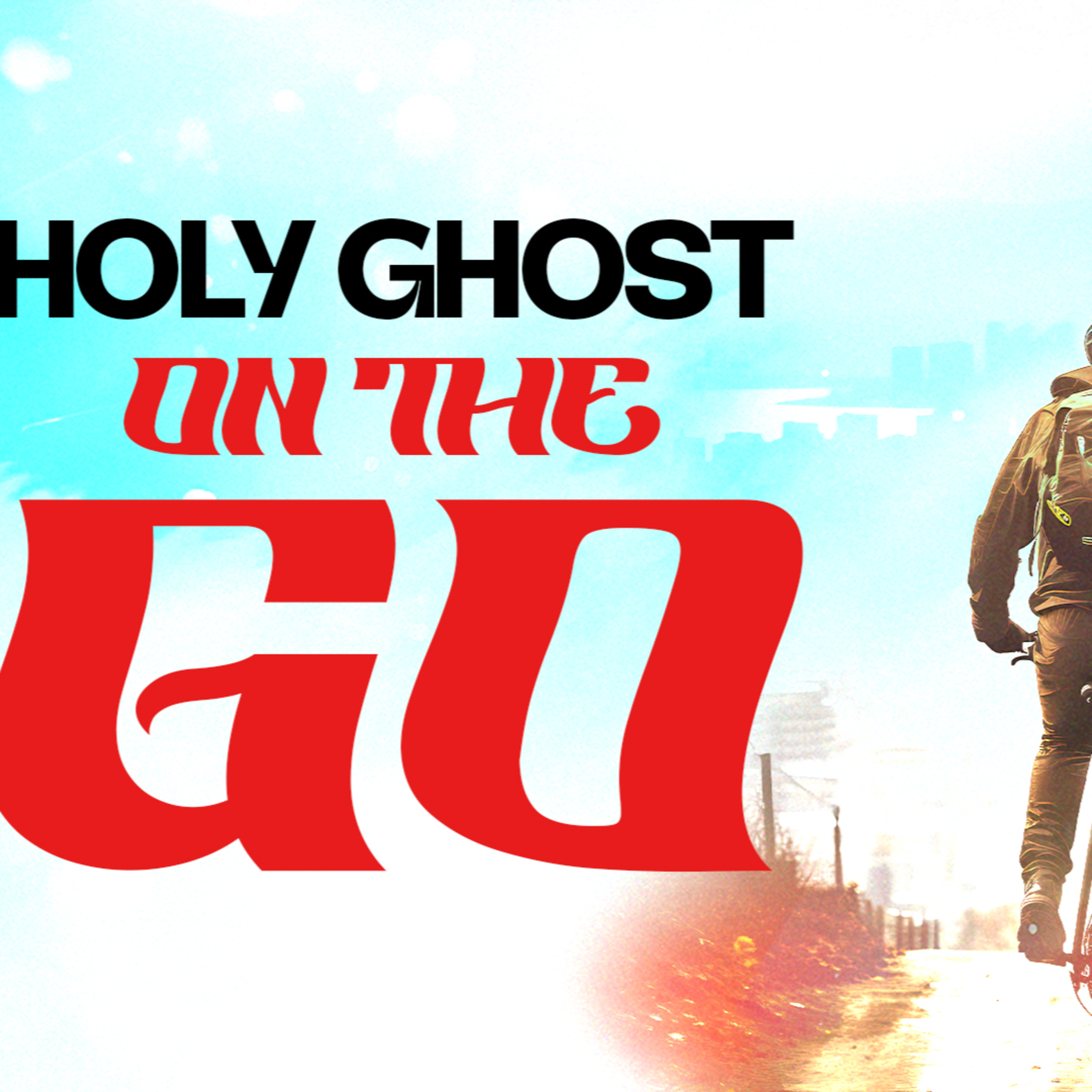 Holy Ghost on the Go! 🔥