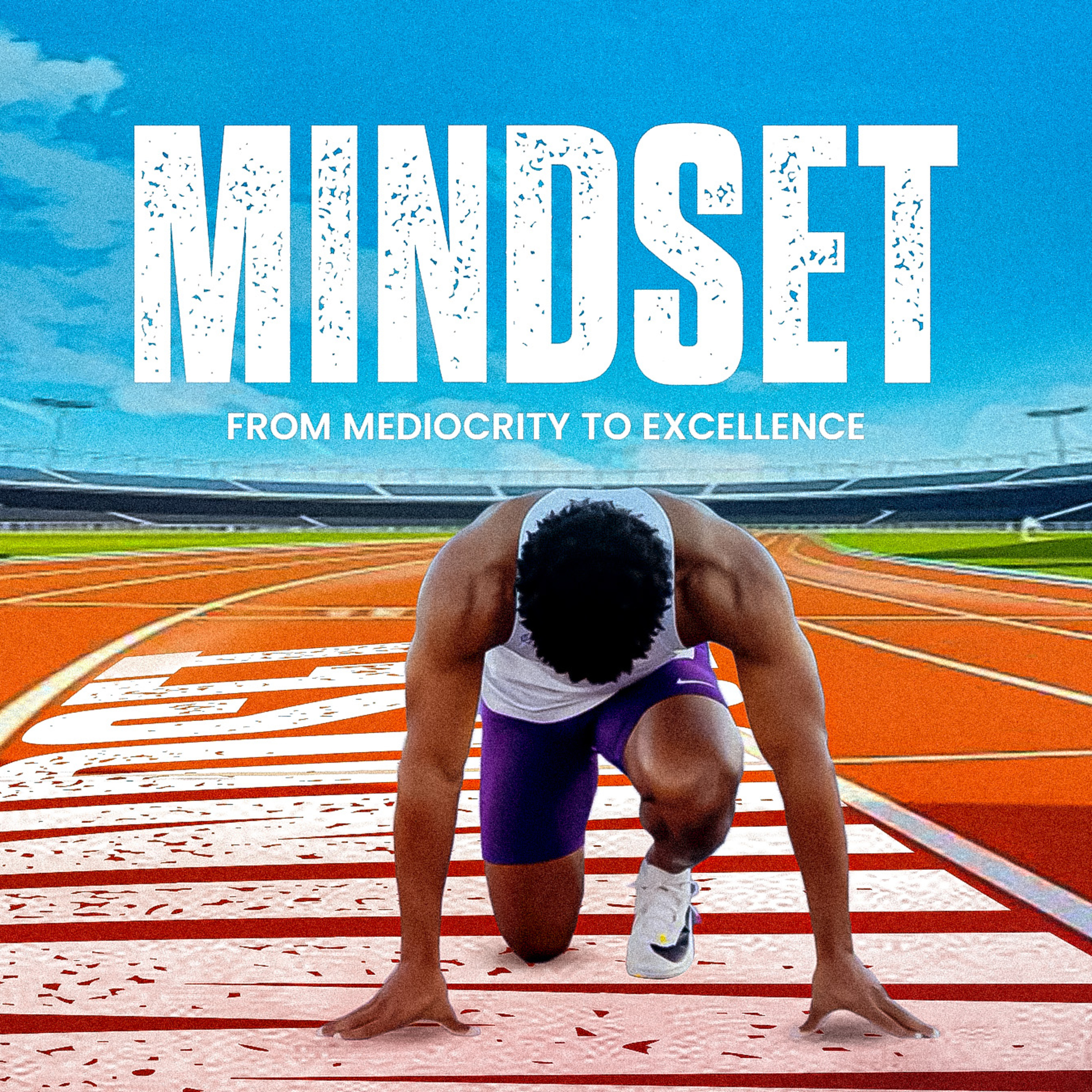 MINDSET: From Mediocrity to Excellence