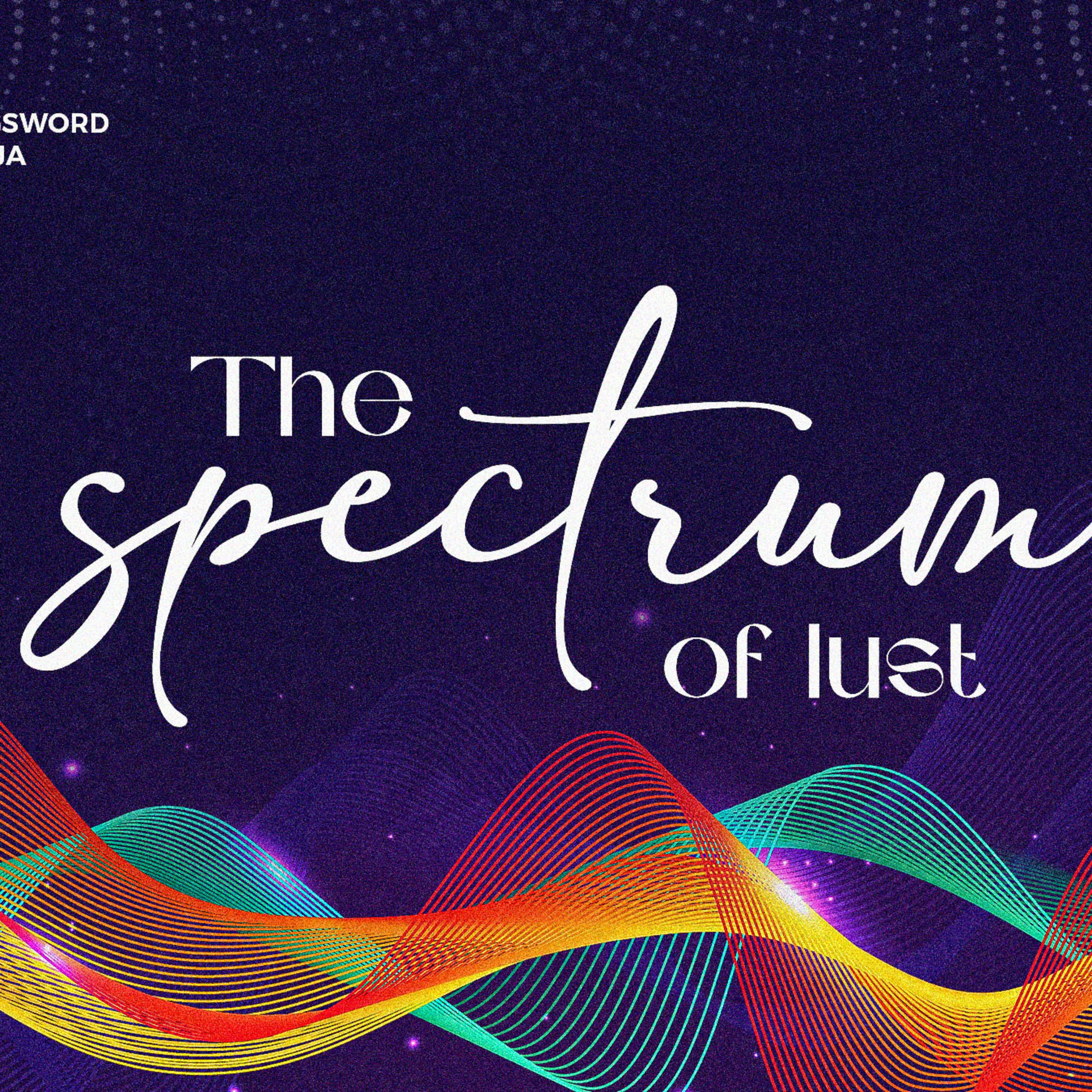 Spectrum of Lust