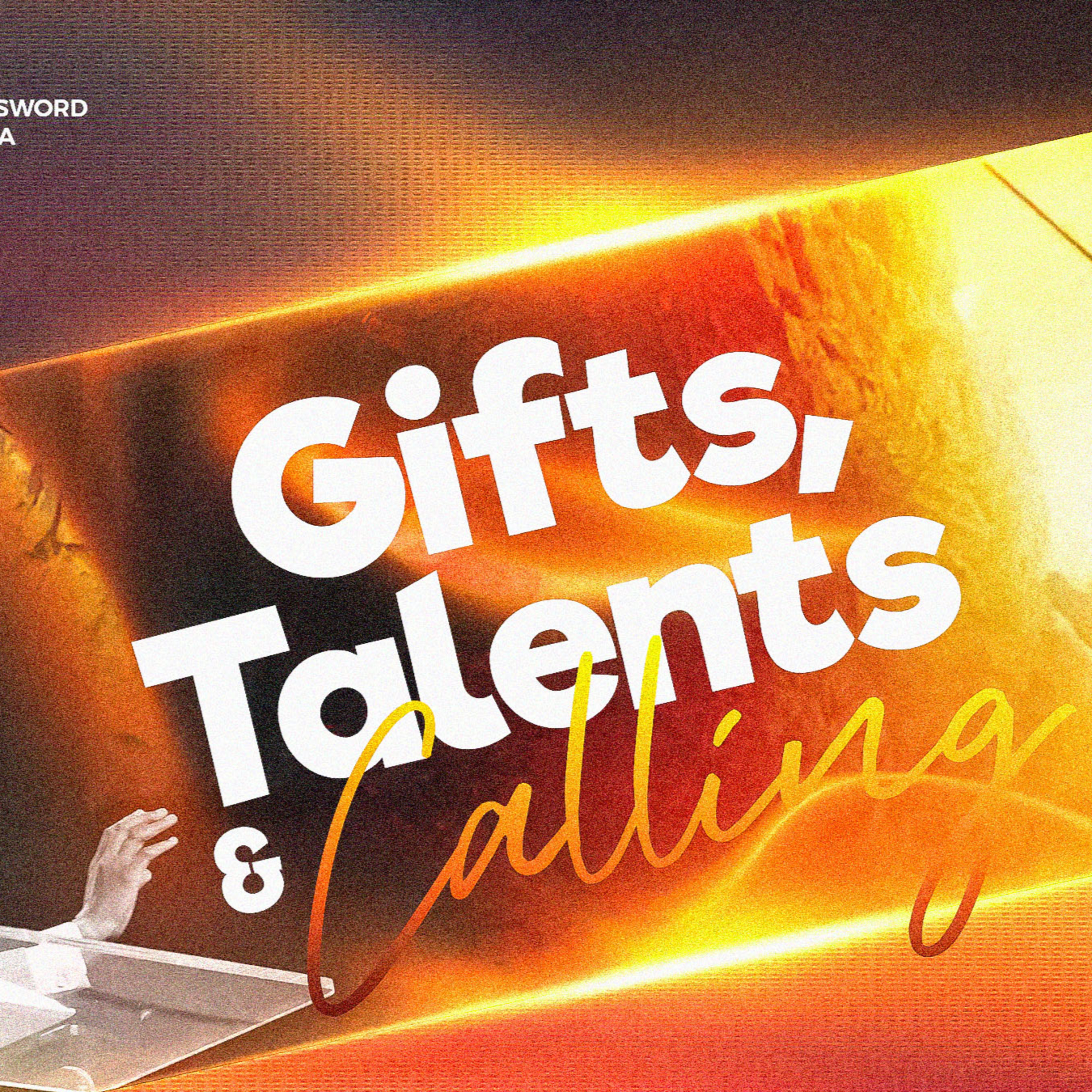 Gifts, Talents & Calling
