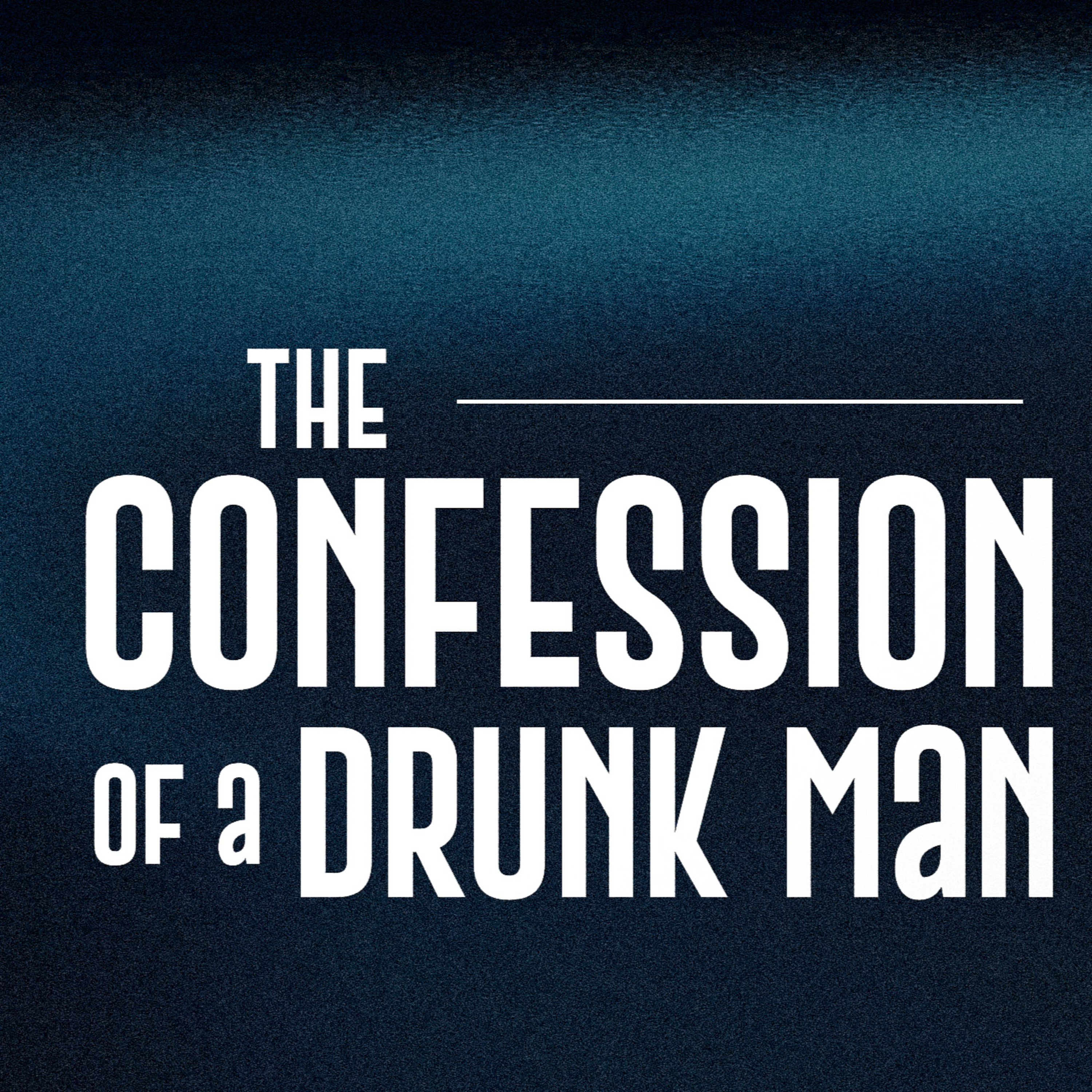 The Confession of A Drunk Man