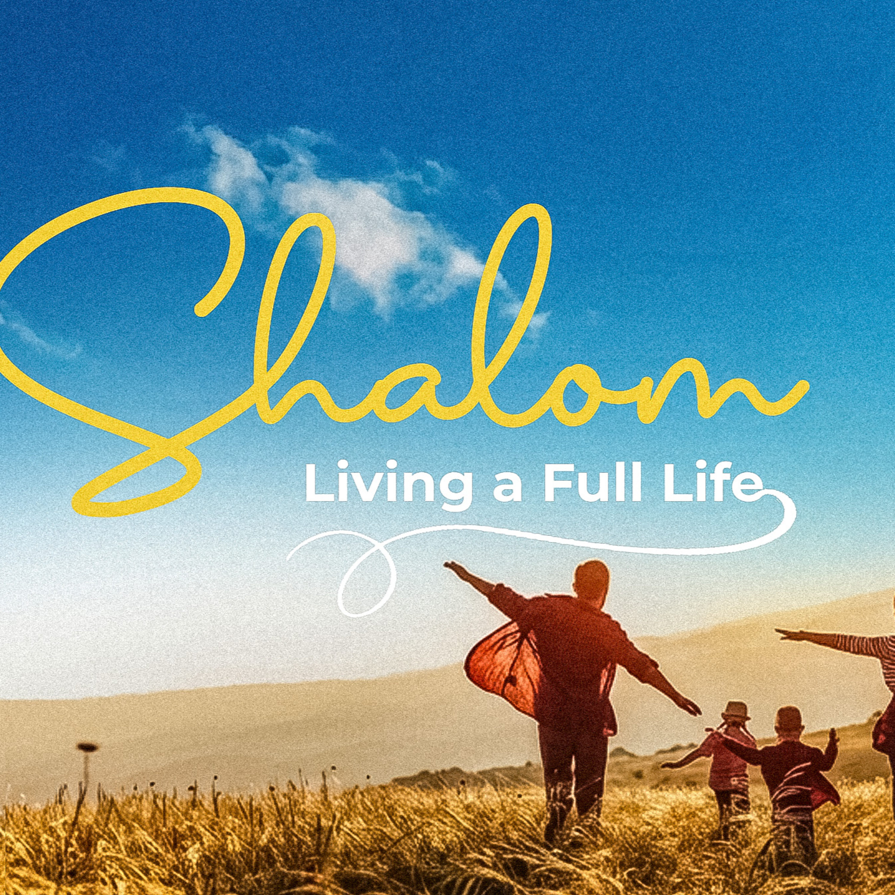 Shalom - Living a full life