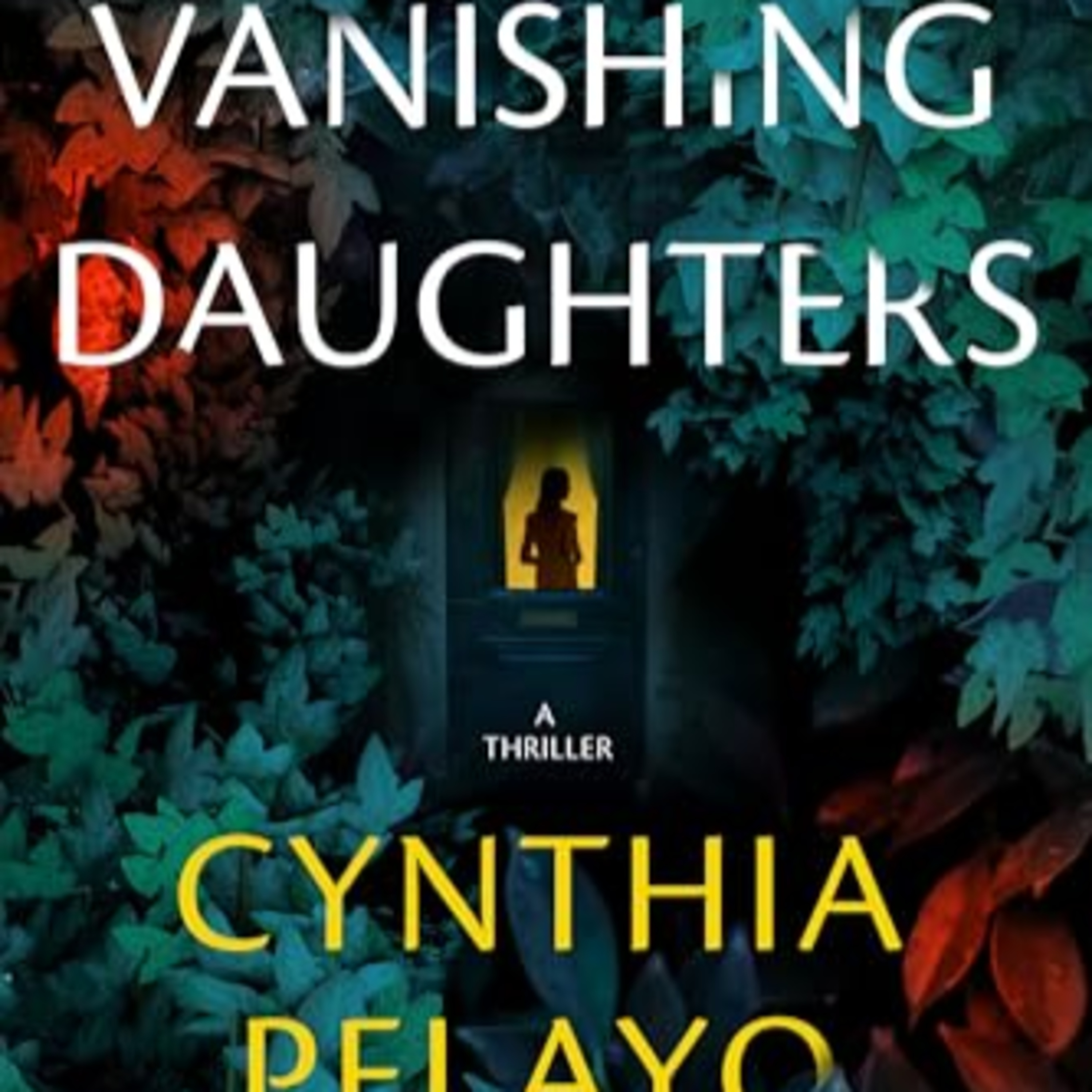 Episode # 179 interview w / Cynthia Pelayo on her new novel Vanishing Daughters episode artwork