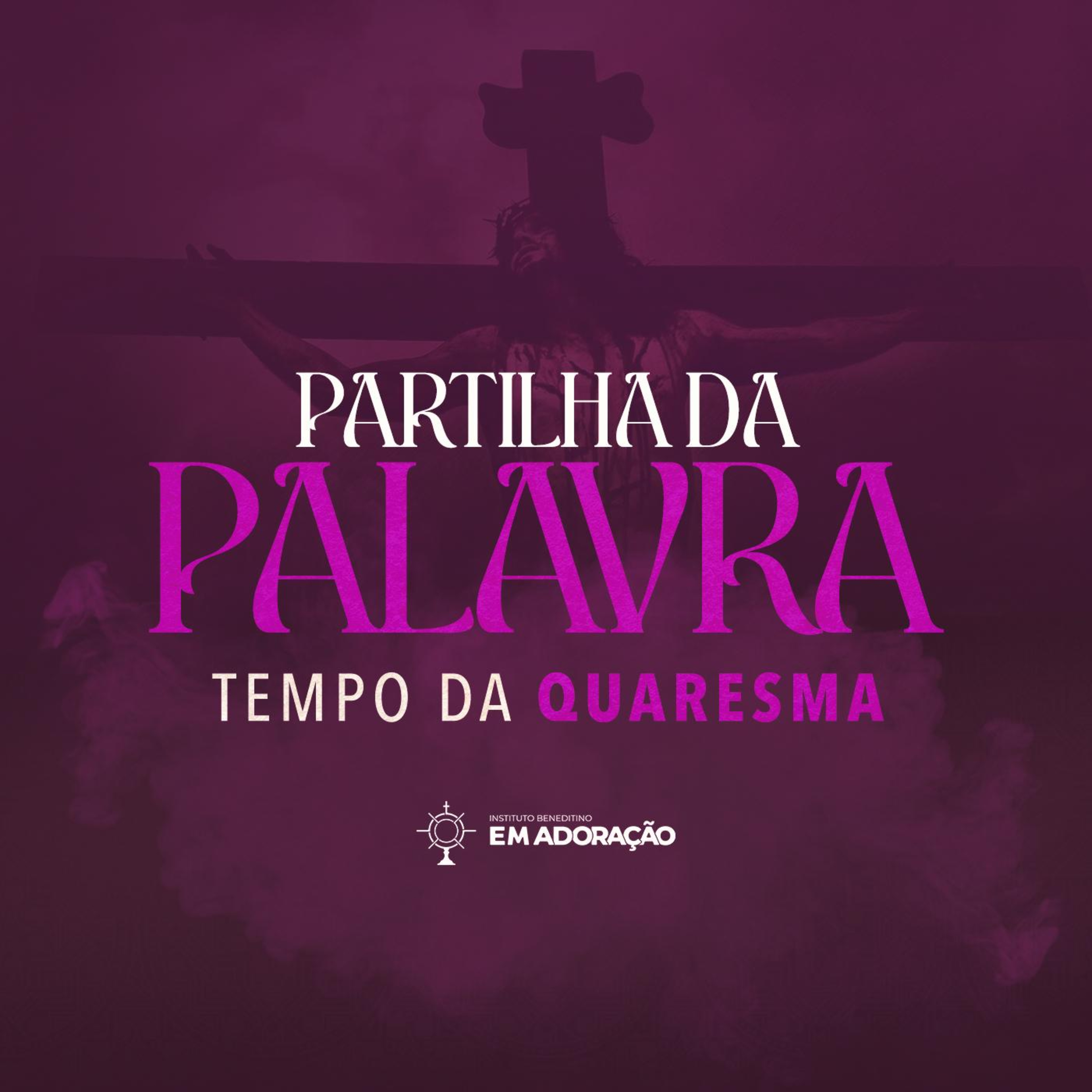 Partilha da Palavra - Instituto Beneditino Em Adoração