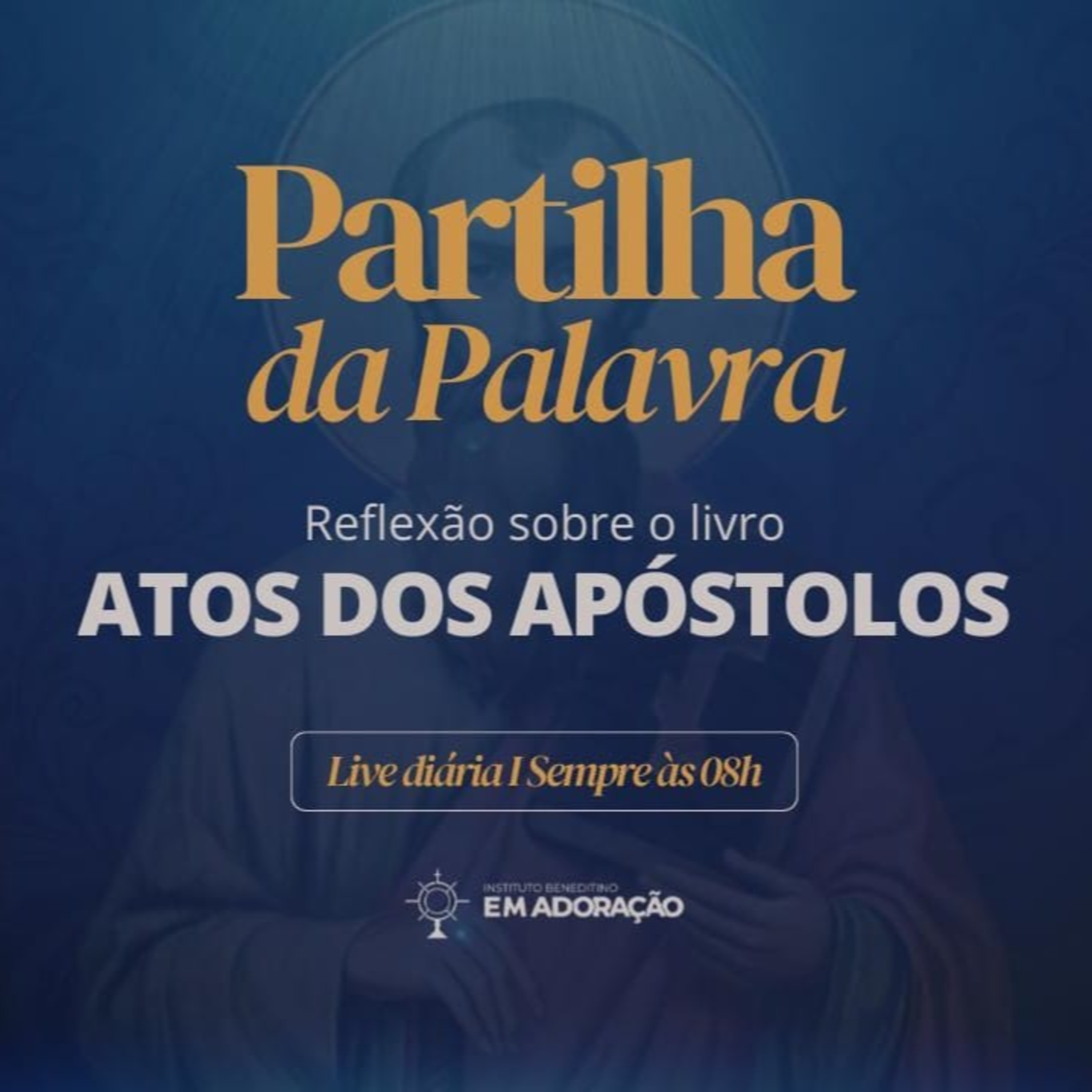 Partilha da Palavra - Instituto Beneditino Em Adoração