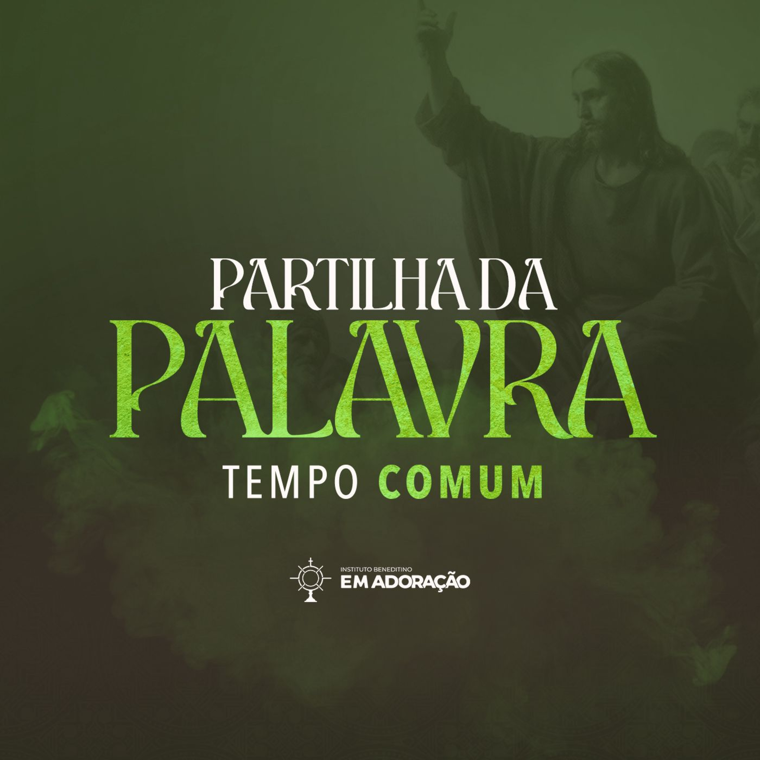 Partilha da Palavra - Instituto Beneditino Em Adoração