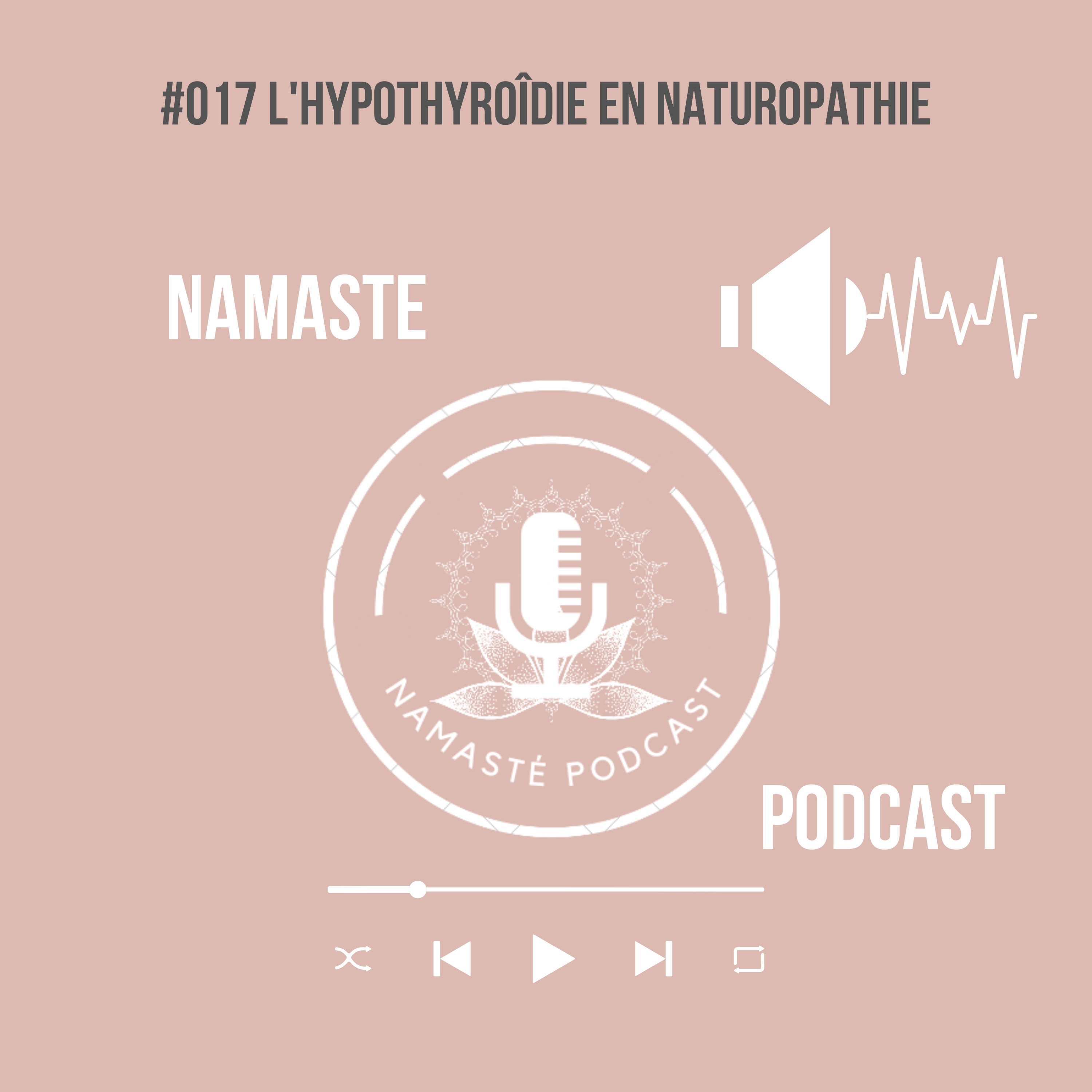 #017 L'hypothyroïdie en Naturopathie episode artwork
