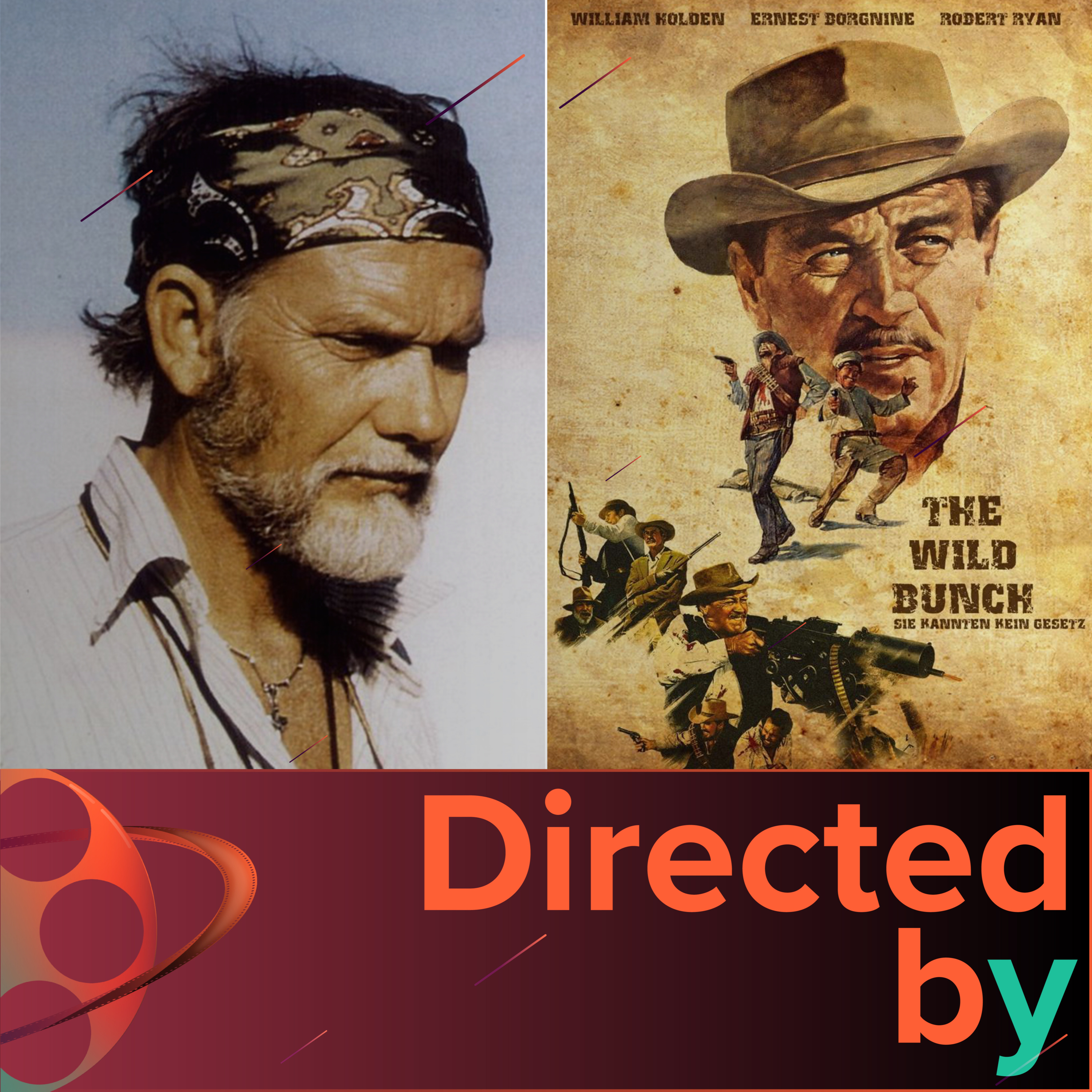 The Wild Bunch - Directed by... Sam Peckinpah, Episode 4