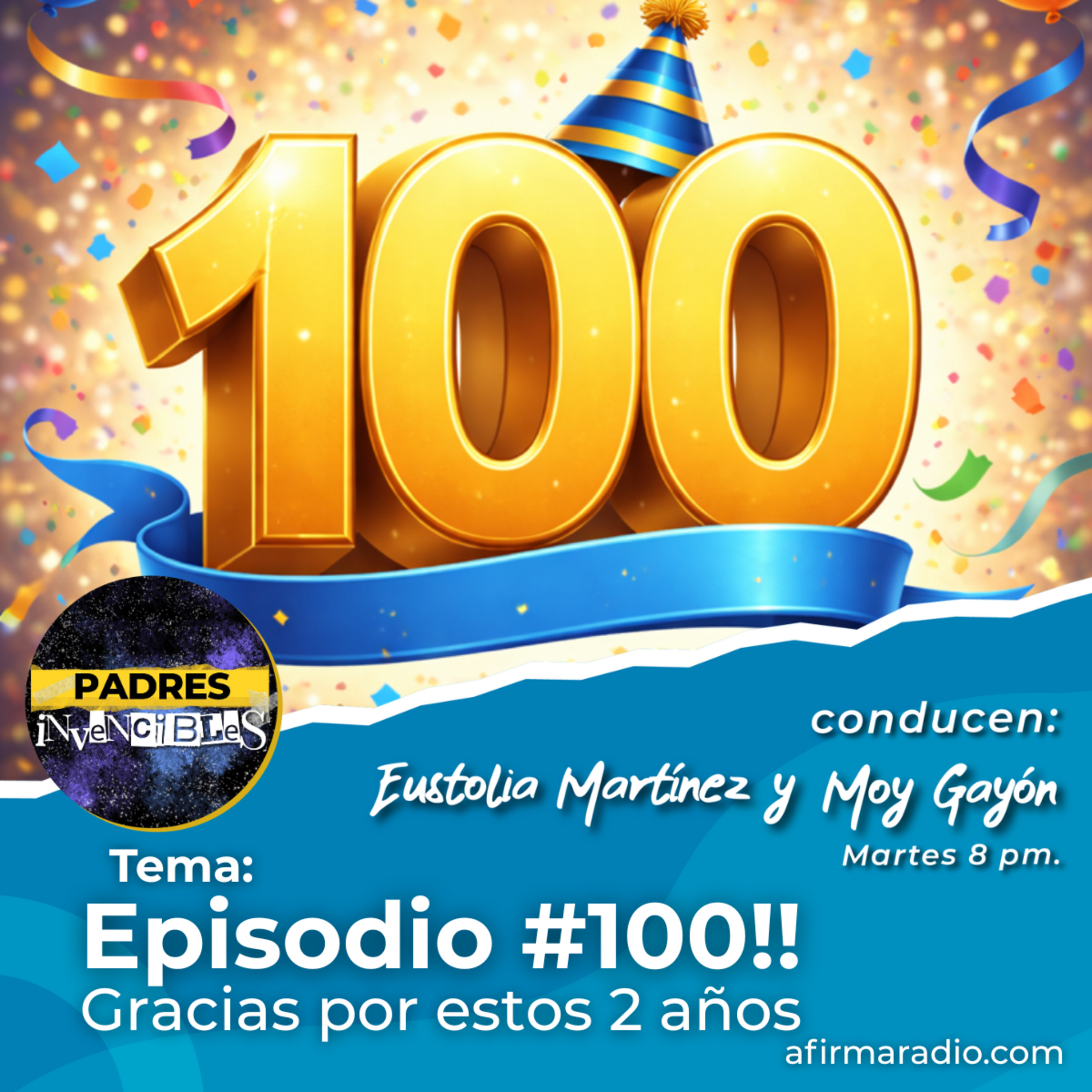 Episodio #100 – ¡Gracias por estos 2 años! - T2 - Episodio 100 episode artwork
