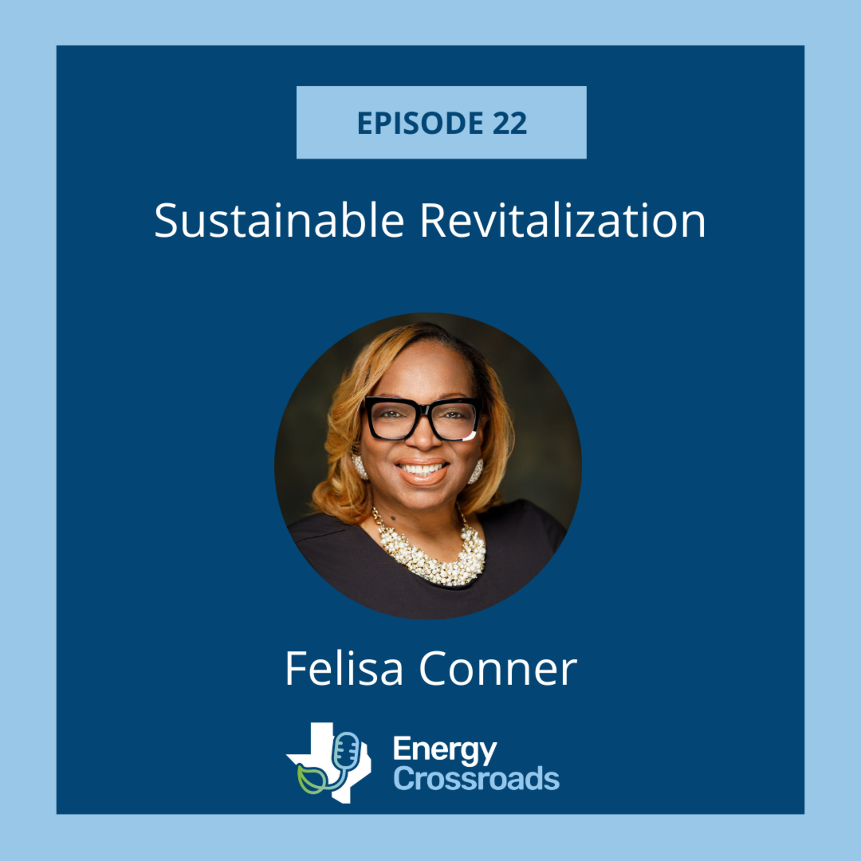Felisa Conner on Sustainable Revitalization