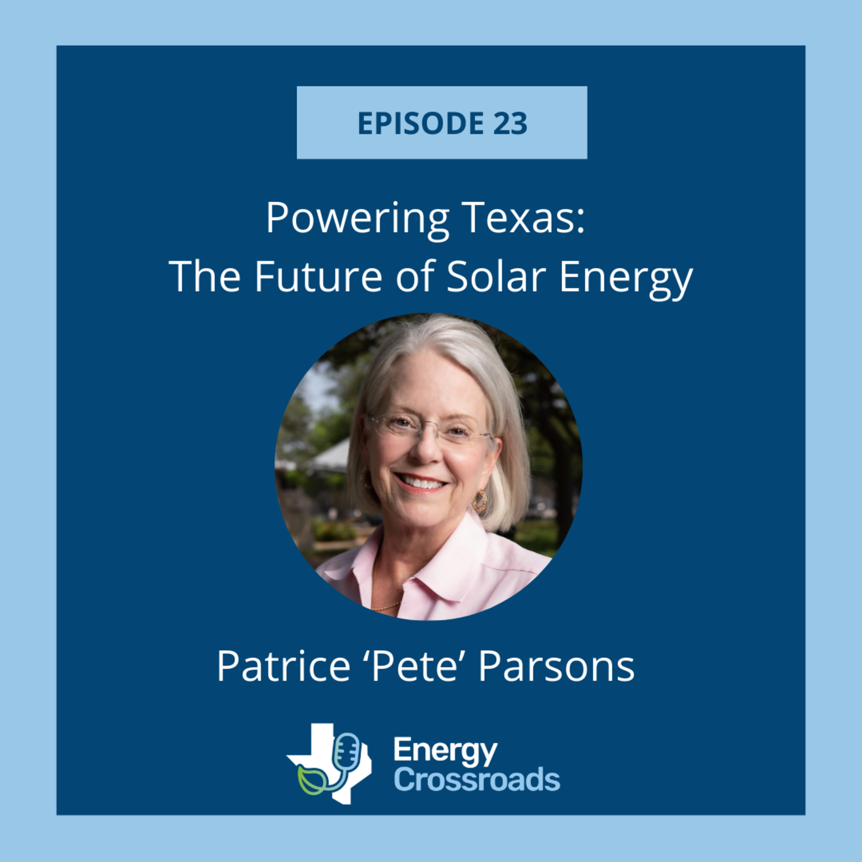 Patrice ‘Pete’ Parsons Talks Powering Texas: The Future of Solar Energy