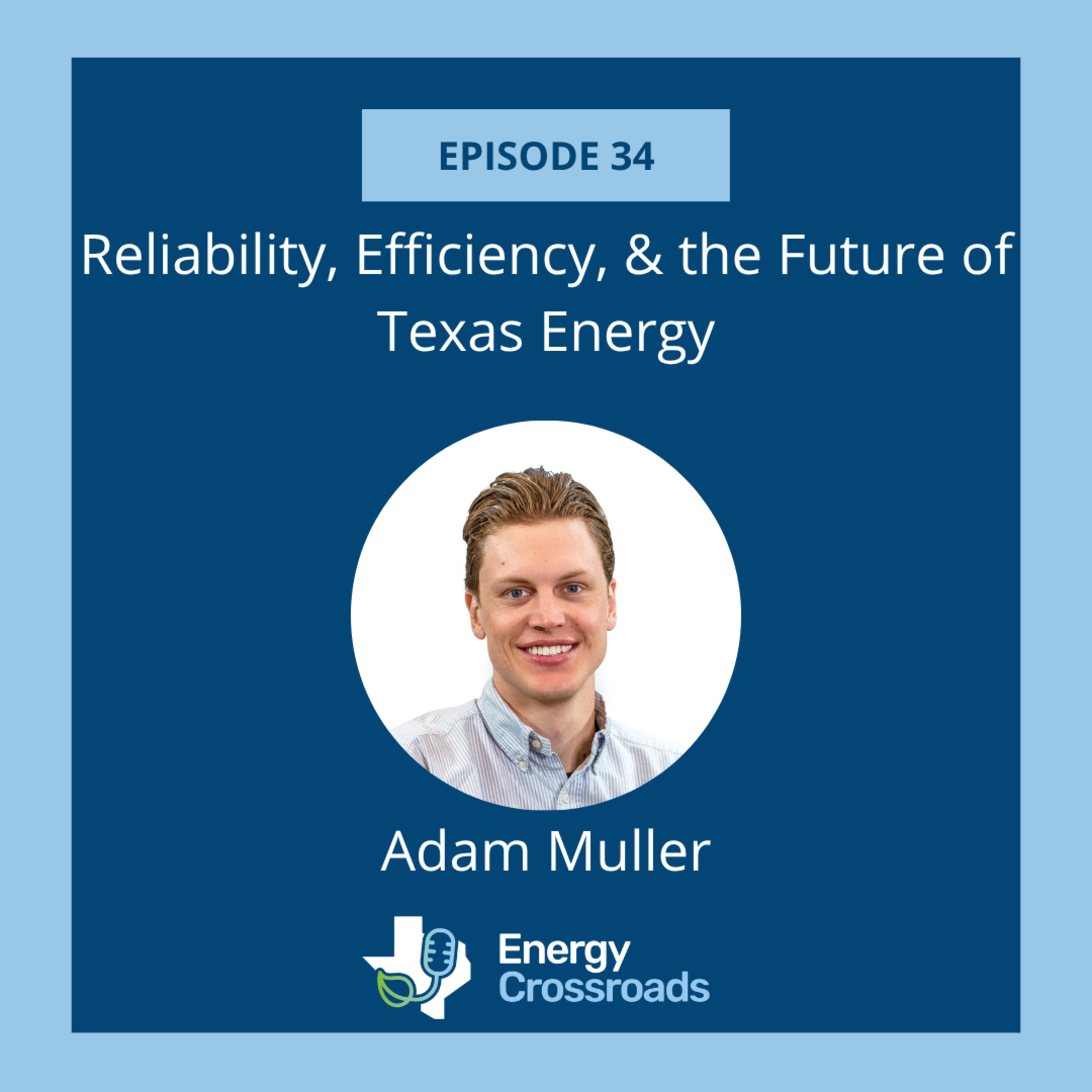 Reliability, Efficiency, and the Future of Texas Energy episode artwork