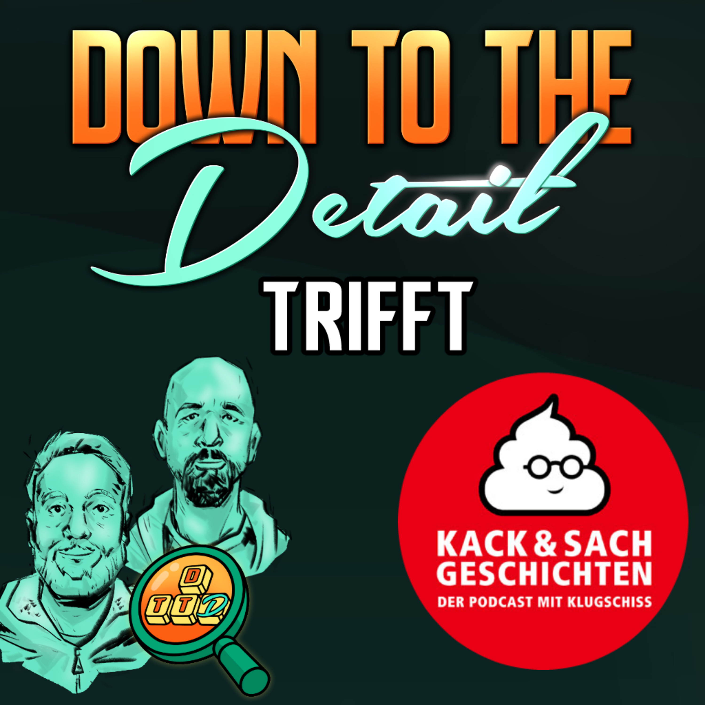 SONDERFOLGE: DttD trifft den Kack- und Sachgeschichten Podcast