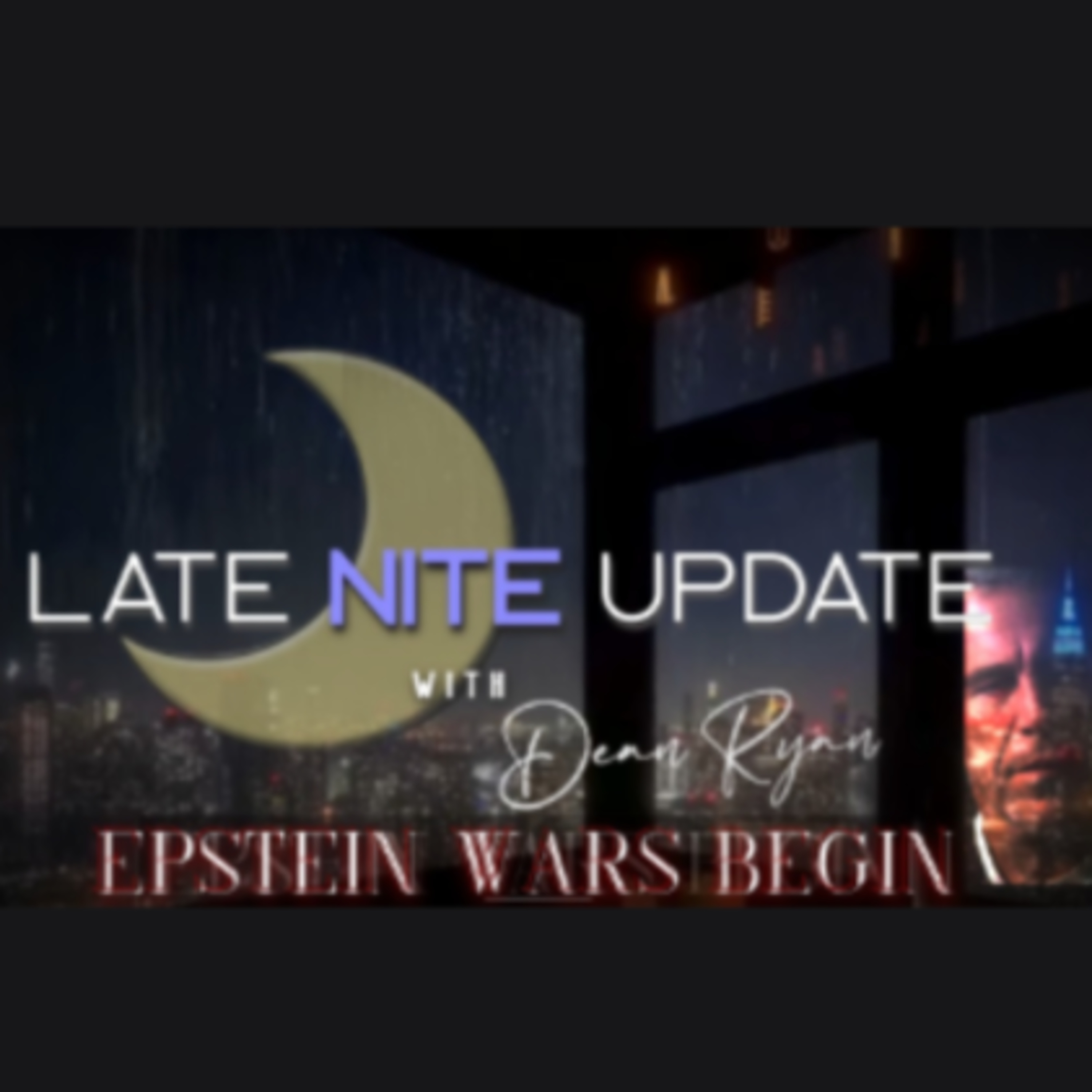 Late Nite🌙Update 'Epstein Wars Begin' episode artwork