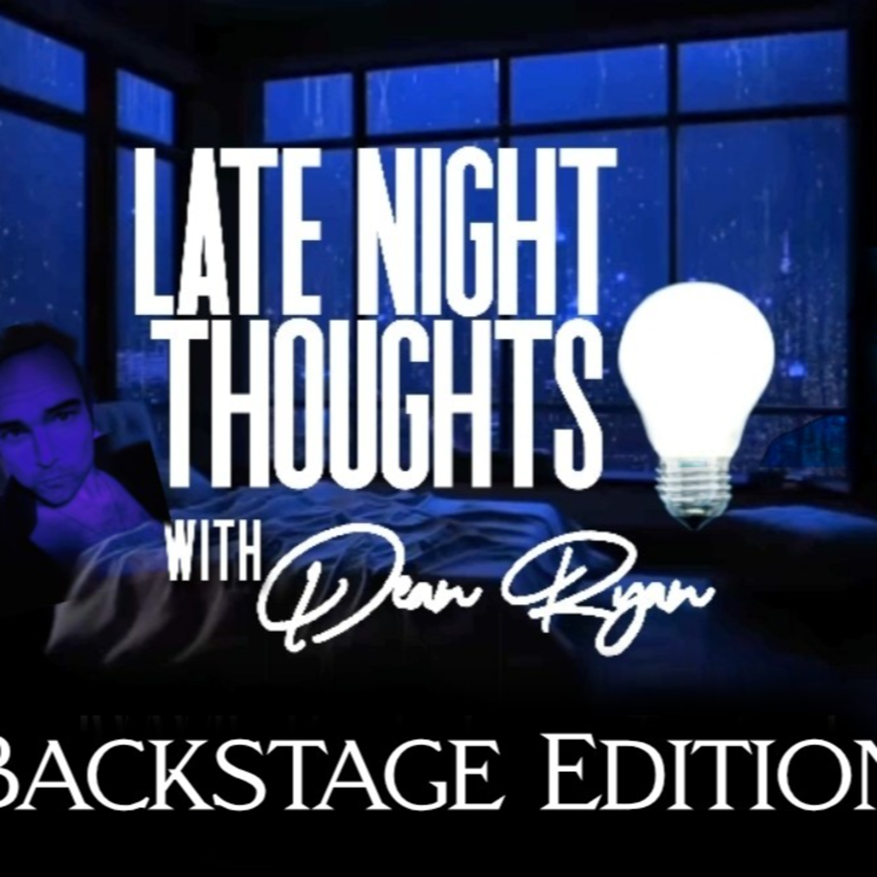 Late Night Thoughts💡(Backstage Edition) episode artwork