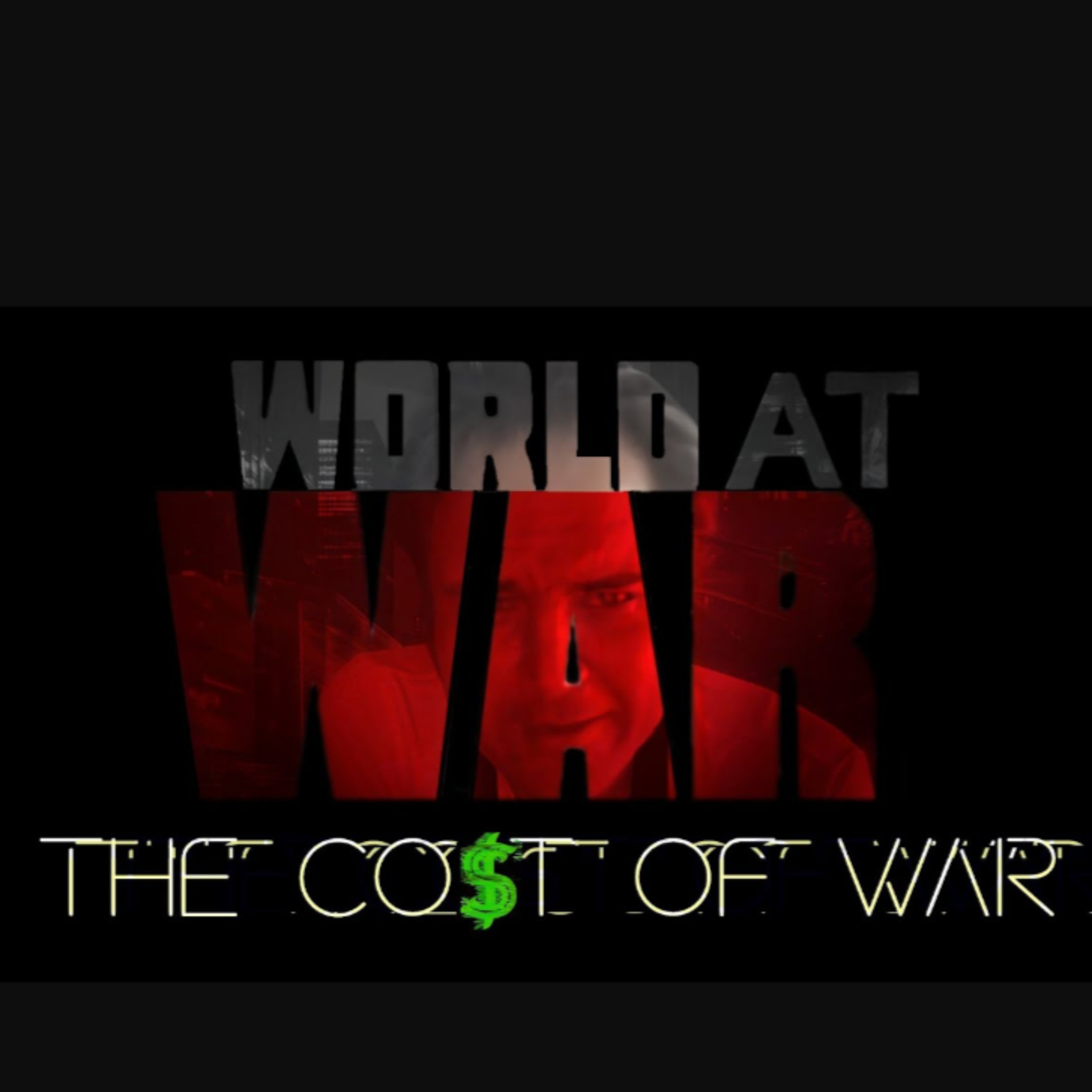 World At WAR with Dean Ryan 'Co$t of War' episode artwork