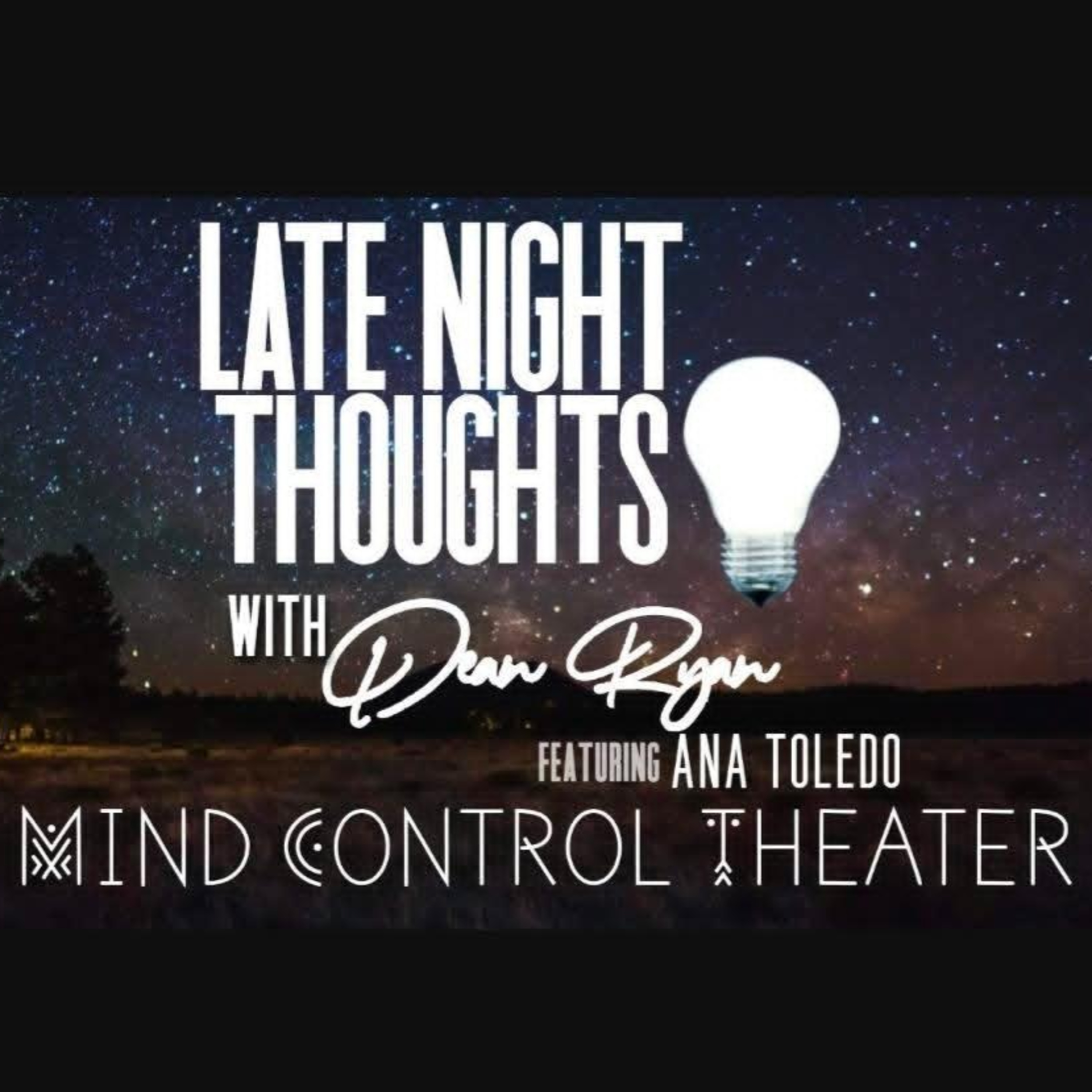Late Night Thoughts💡with Dean Ryan 'Mind Control Theater' episode artwork