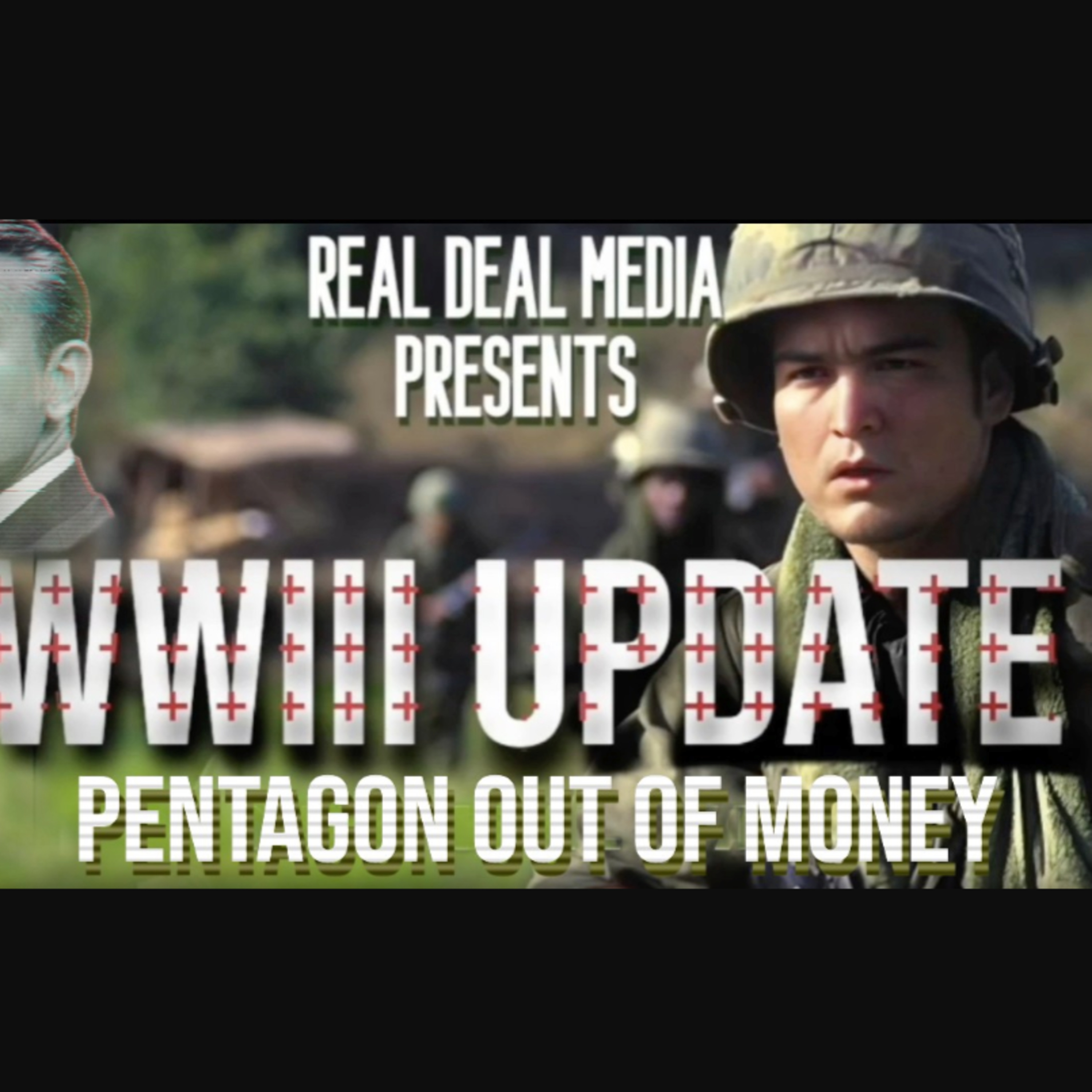 WWIII Update with Dean Ryan 'Pentagon Out of Money' episode artwork